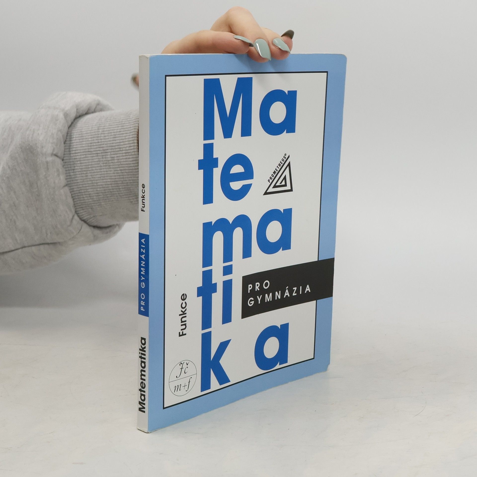 Oldřich Odvárko Matematika pro gymnázia. Funkce