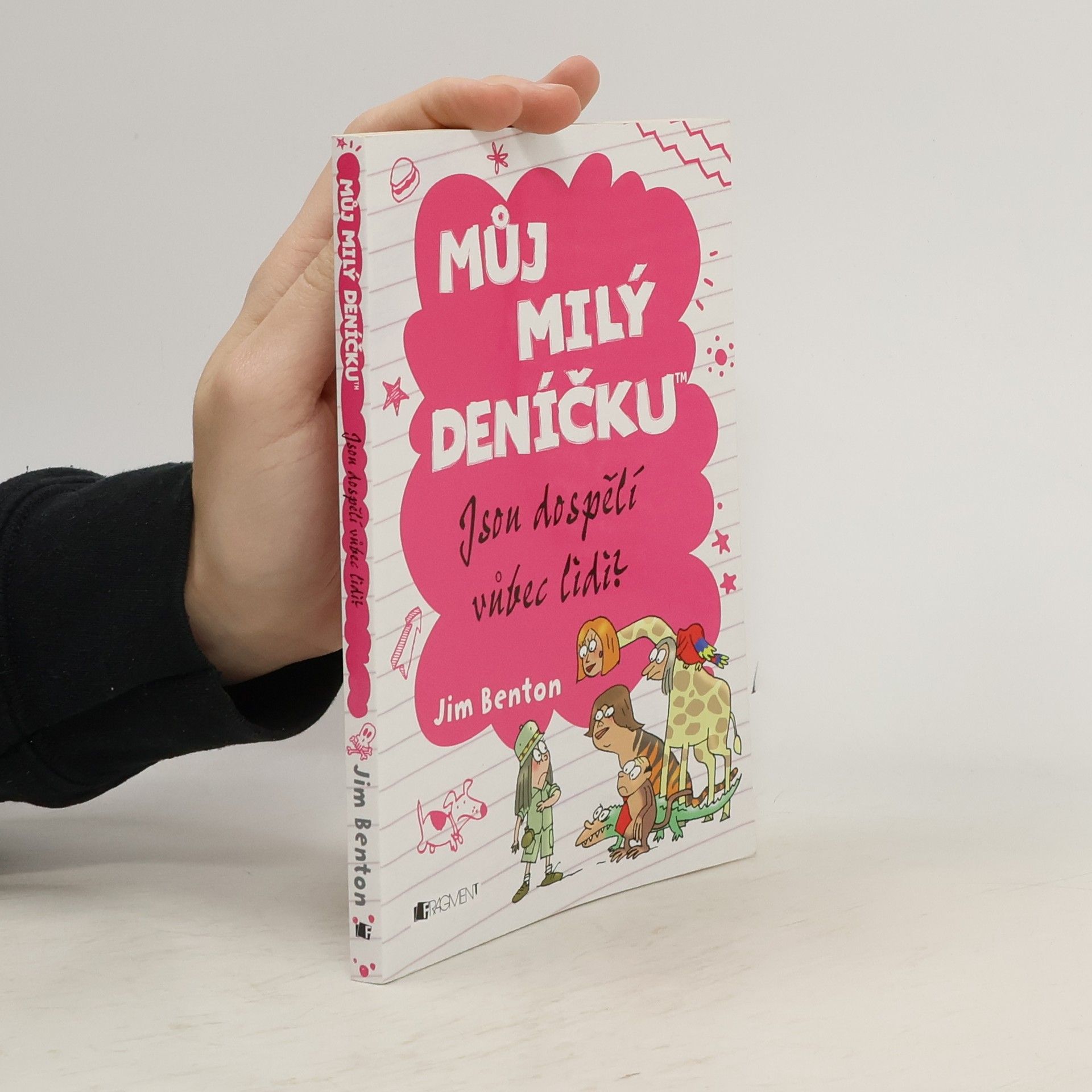 Jim Benton Můj milý deníčku: Jsou dospělí vůbec lidi?