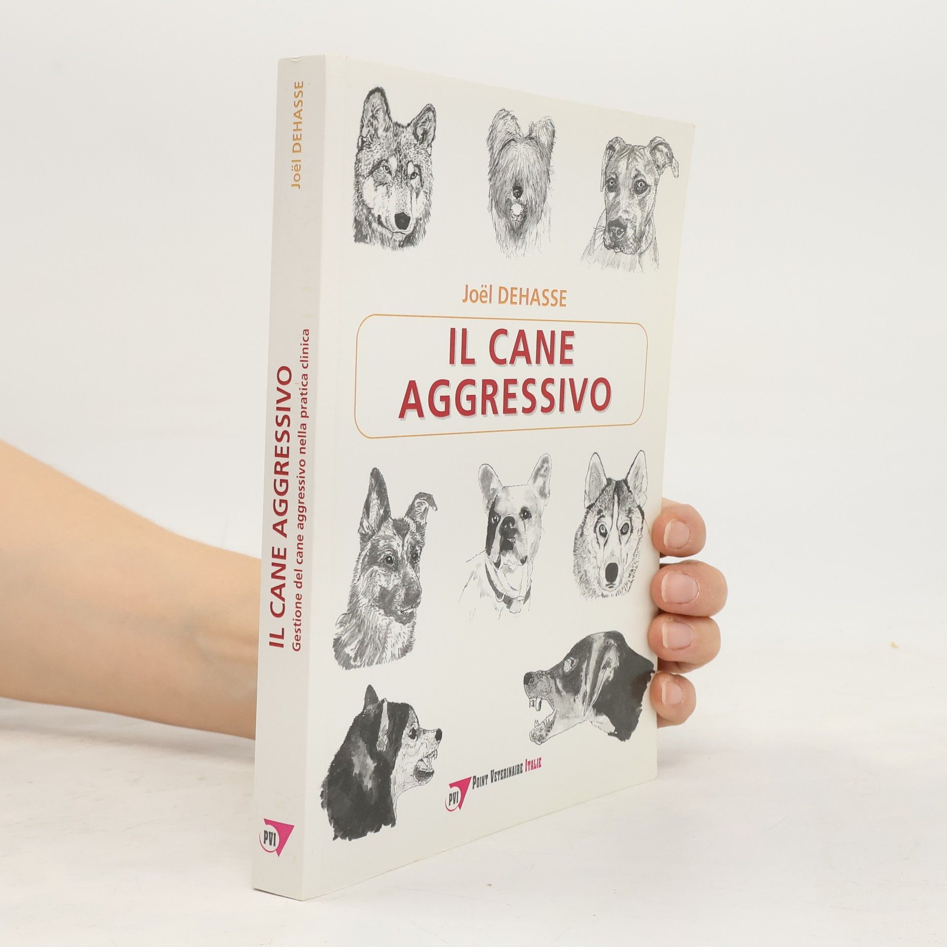 Il cane aggressivo. Gestione del cane aggressivo nella pratica clinica