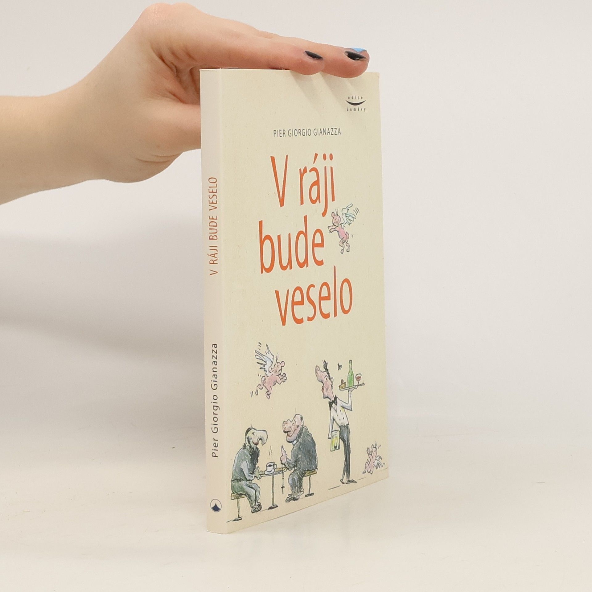 Pier Giorgio Gianazza V ráji bude veselo