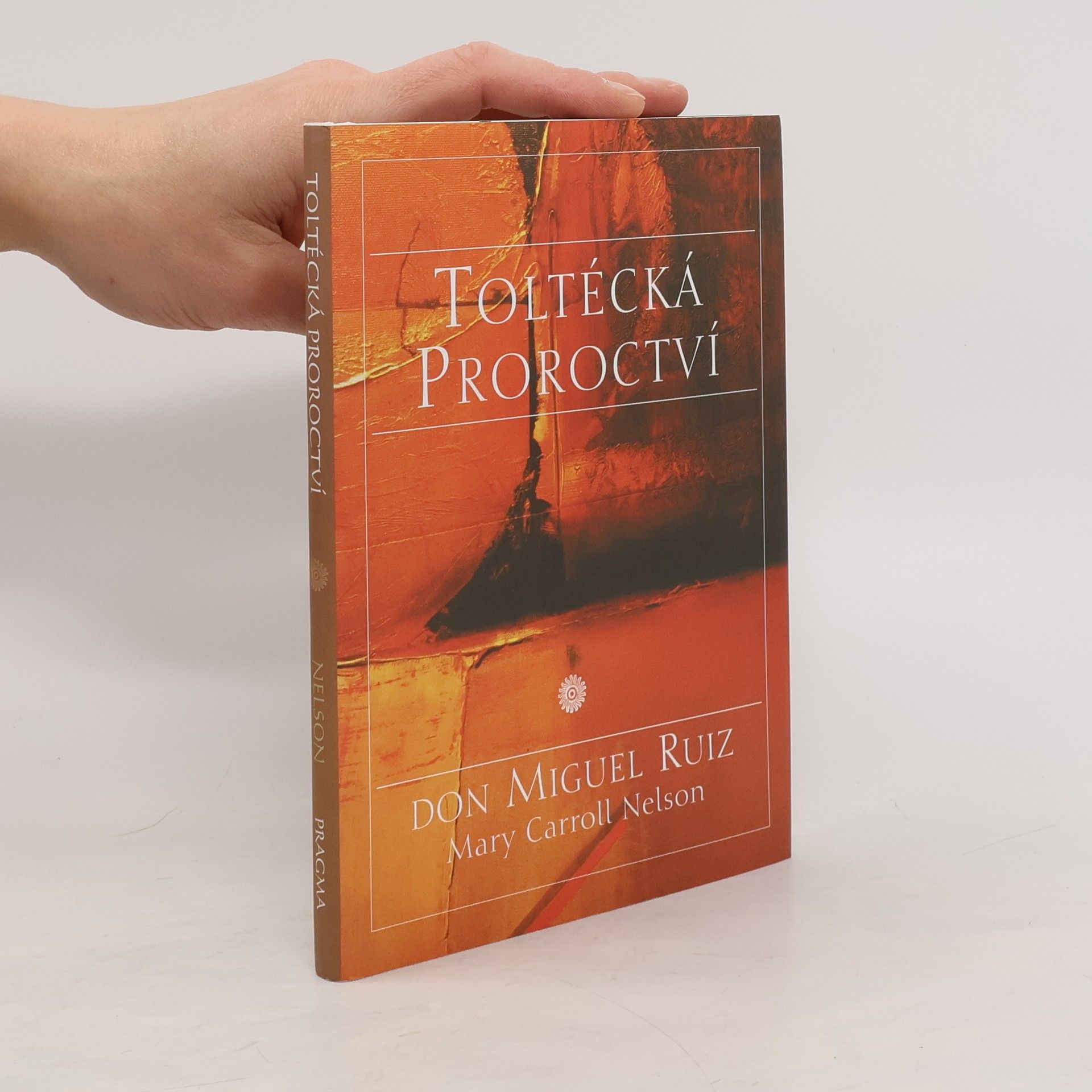 Don Miguel Ruiz Toltécká proroctví