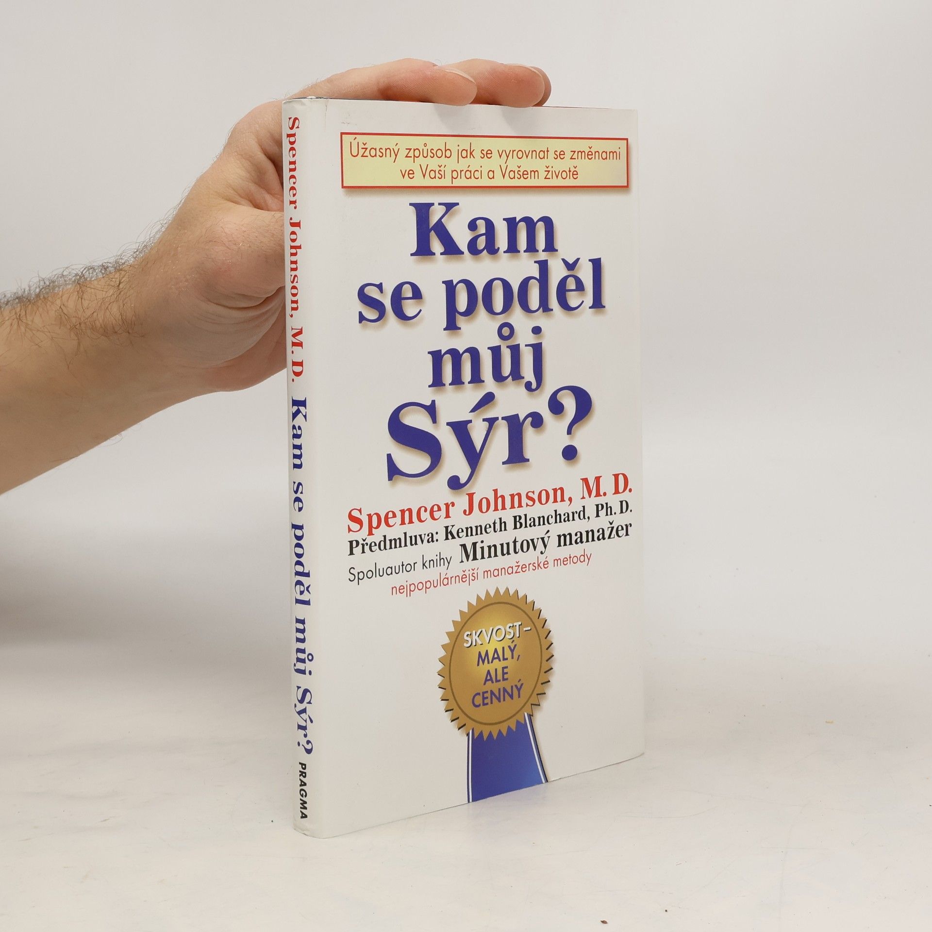 Patrick Spencer Johnson Kam se poděl můj sýr?