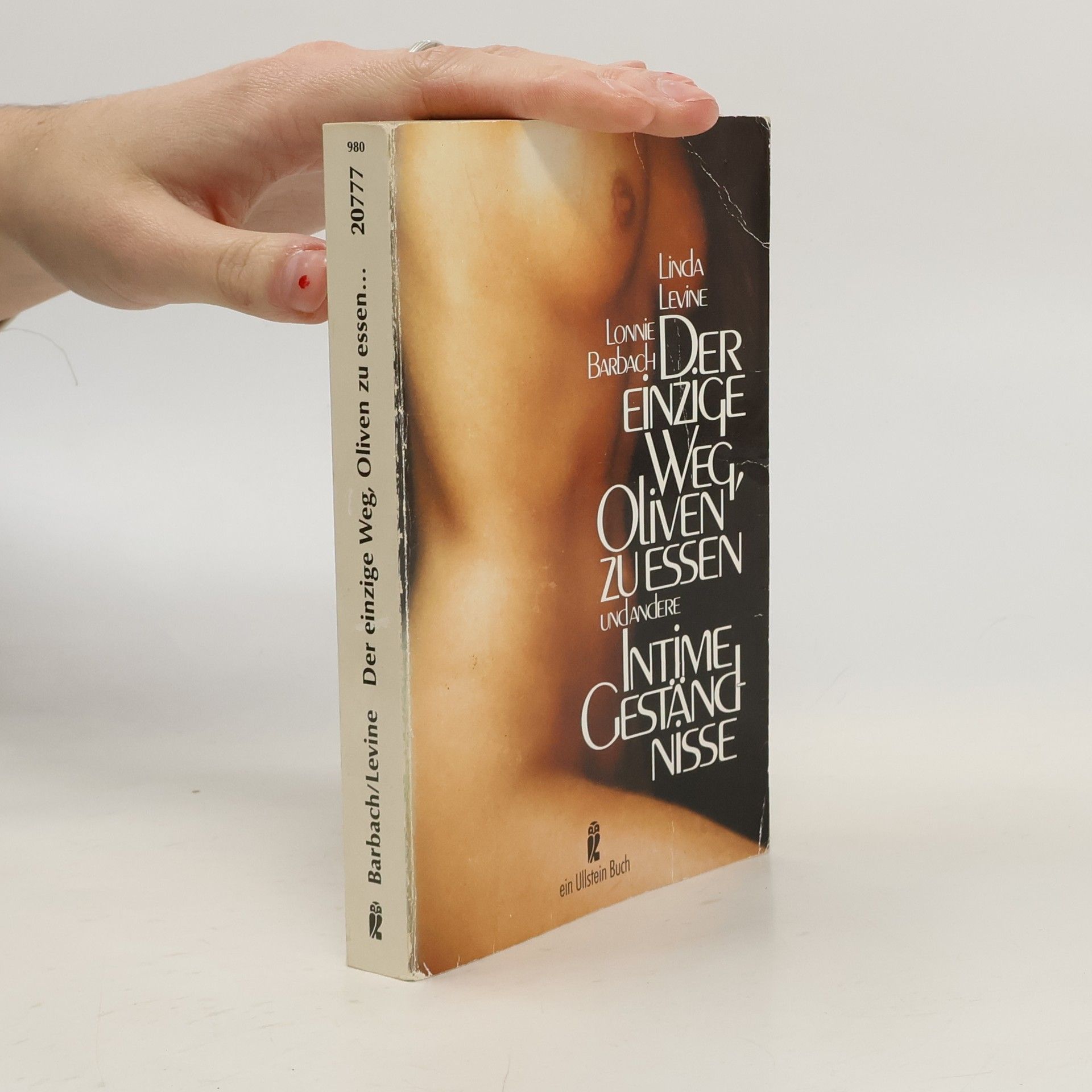 Der einzige Weg, Oliven zu essen und andere intime Geständnisse