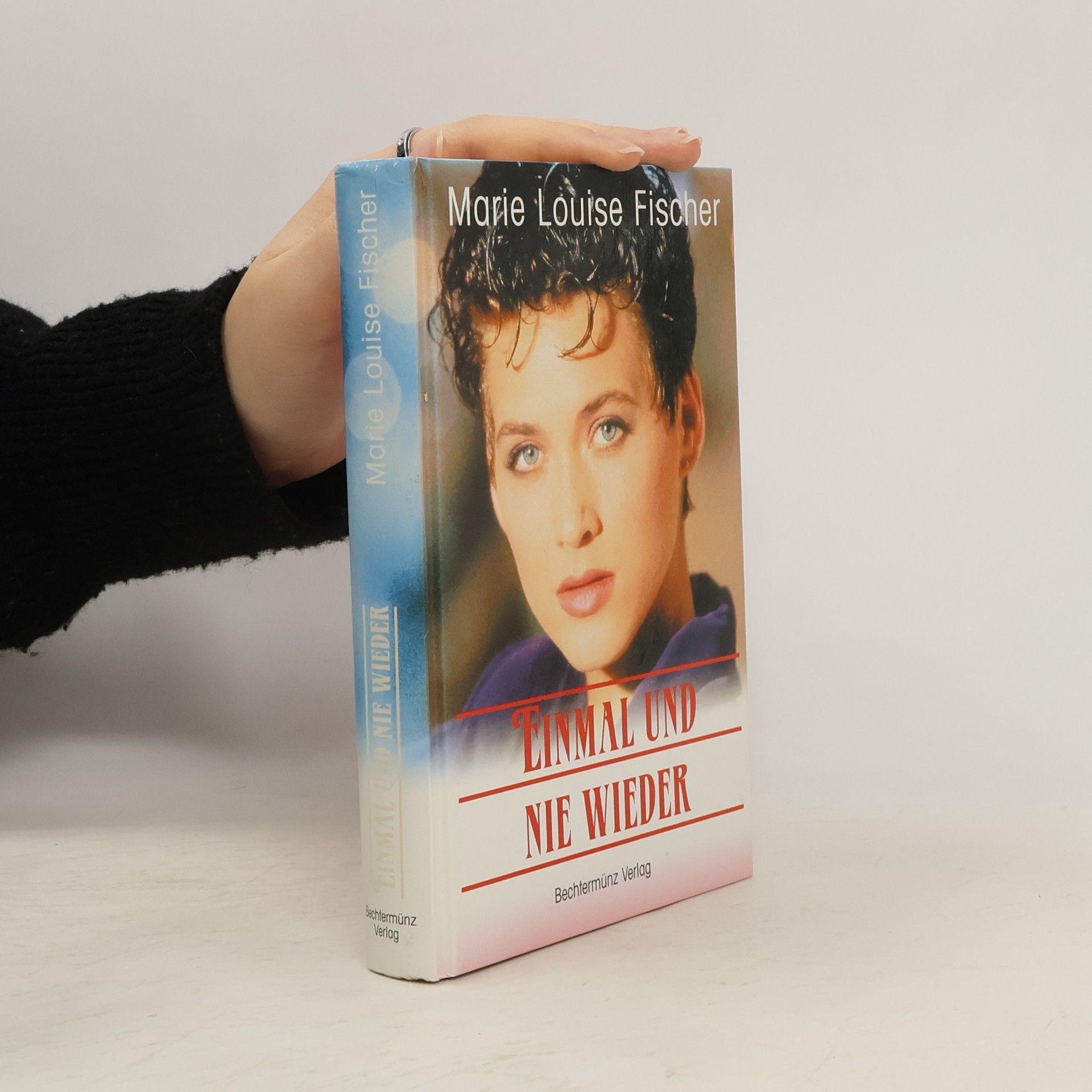 Marie Louise Fischer Einmal und nie wieder