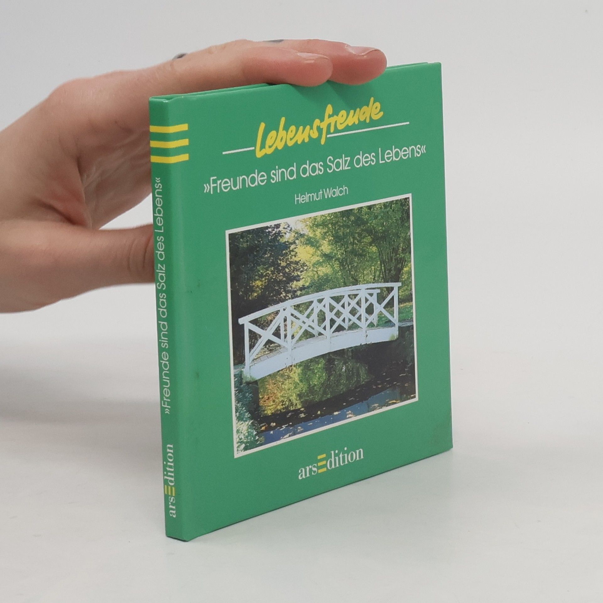 Helmut Walch Freunde sind das Salz des Lebens