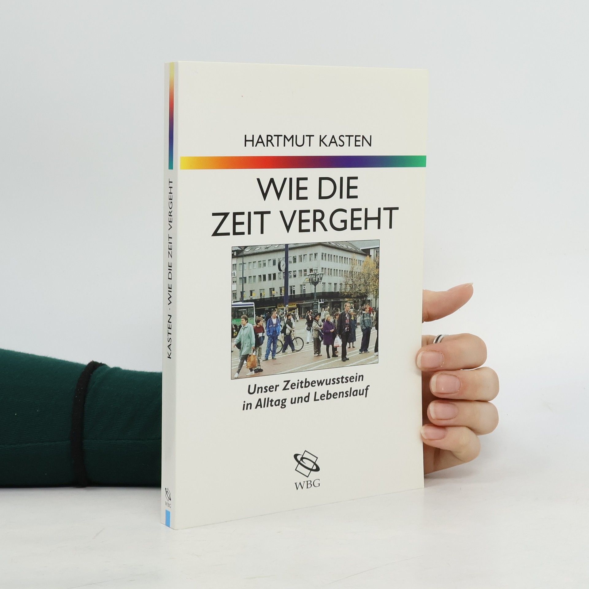 Harmut Kasten Wie die Zeit vergeht