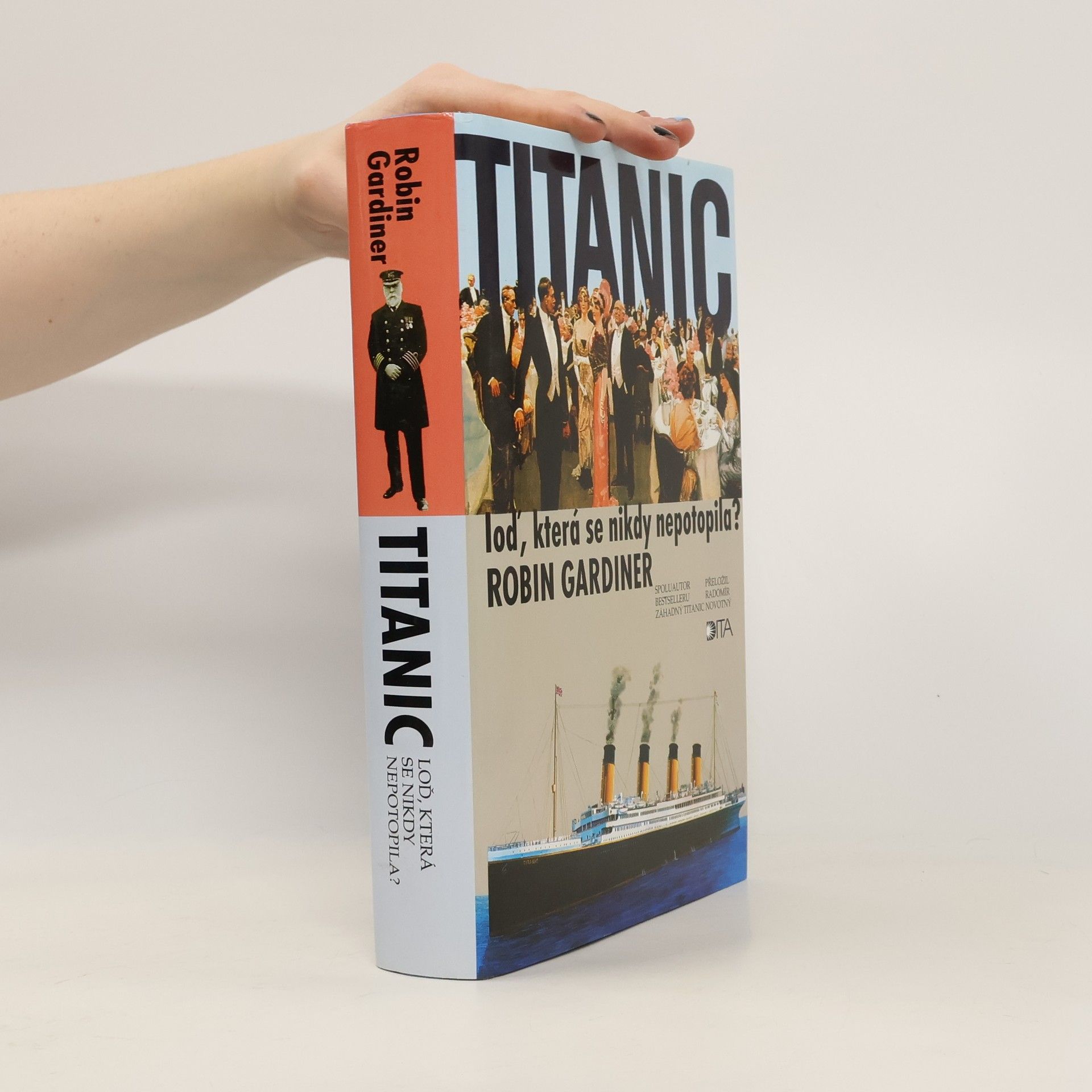 Robin Gardiner Titanic, loď, která se nikdy nepotopila?