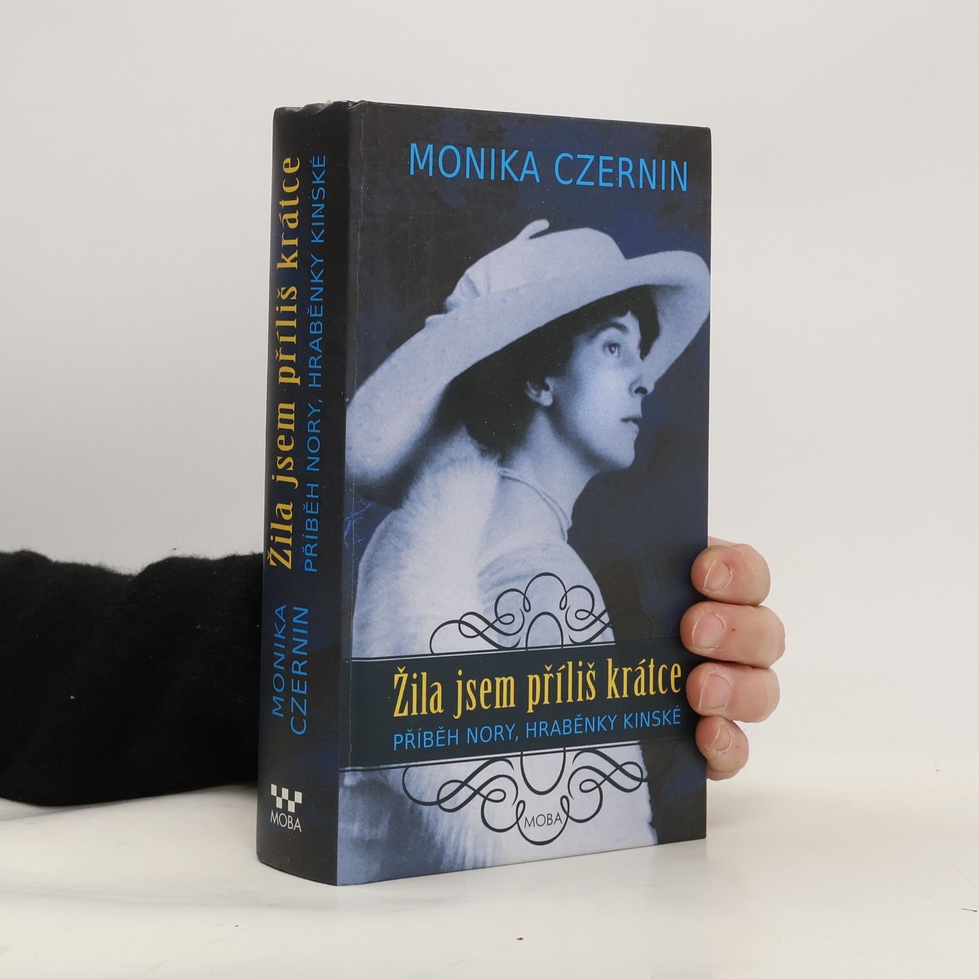 Monika Czernin Žila jsem příliš krátce: Příběh Nory, hraběnky Kinské