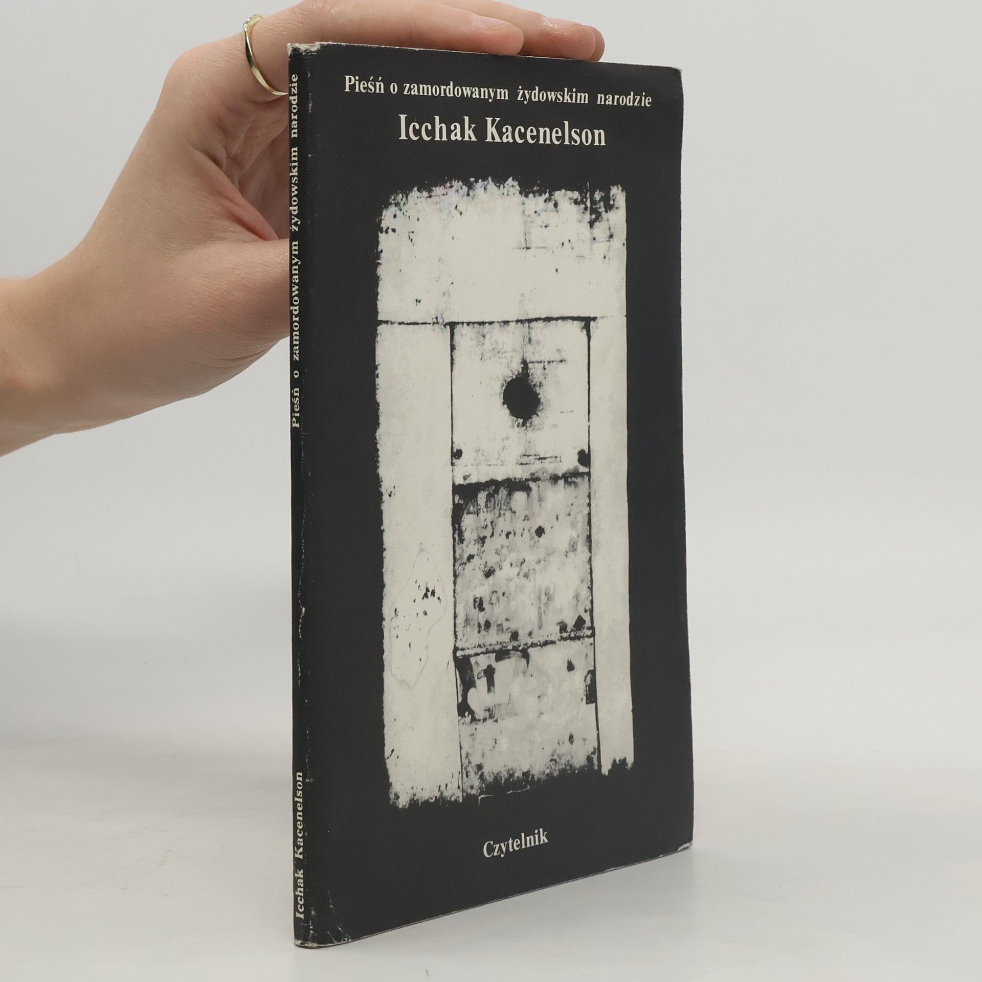 Icchak Kacenelson Pieśń o zamordowanym żydowskim narodzie