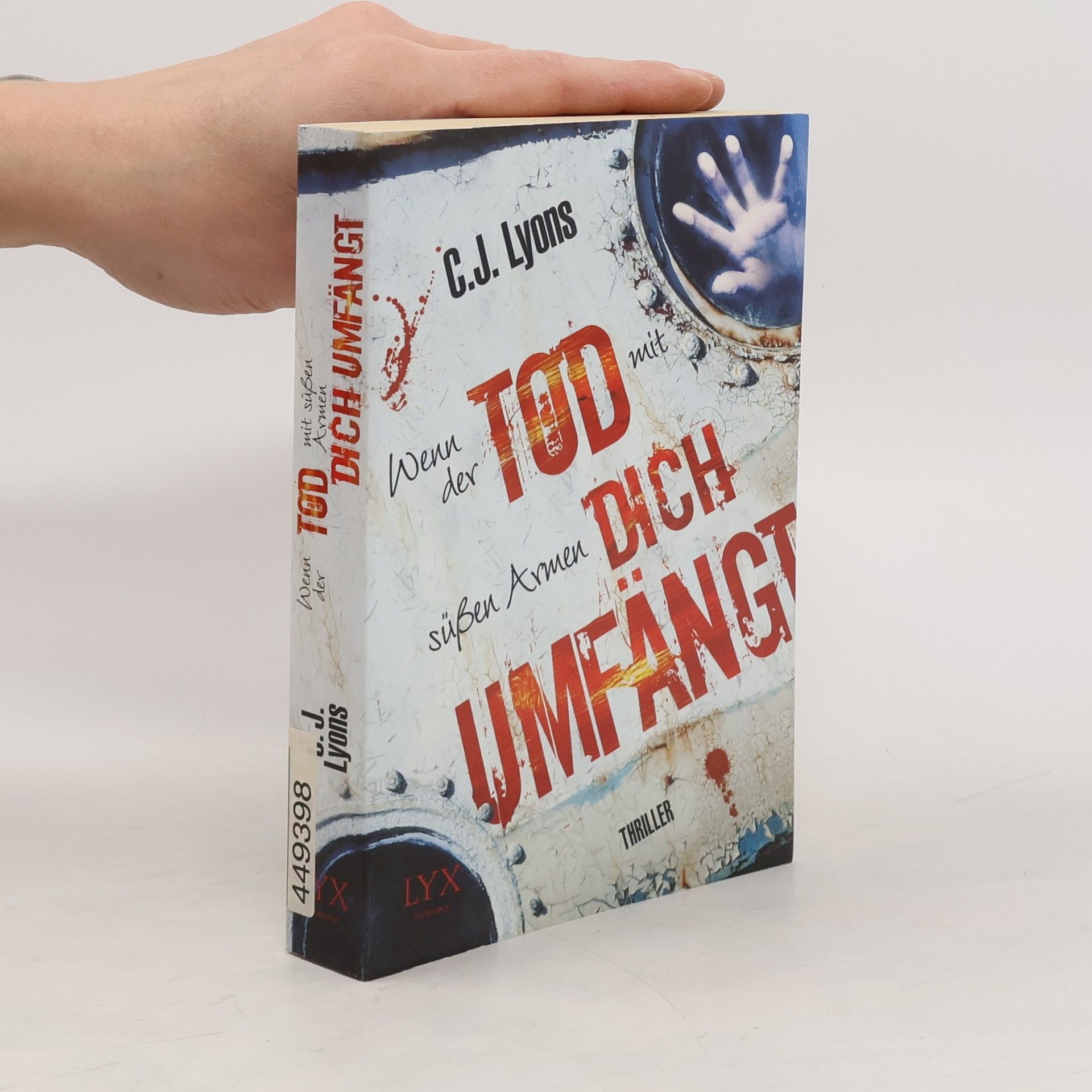 C. J. Lyons Wenn der Tod mit süßen Armen dich umfängt