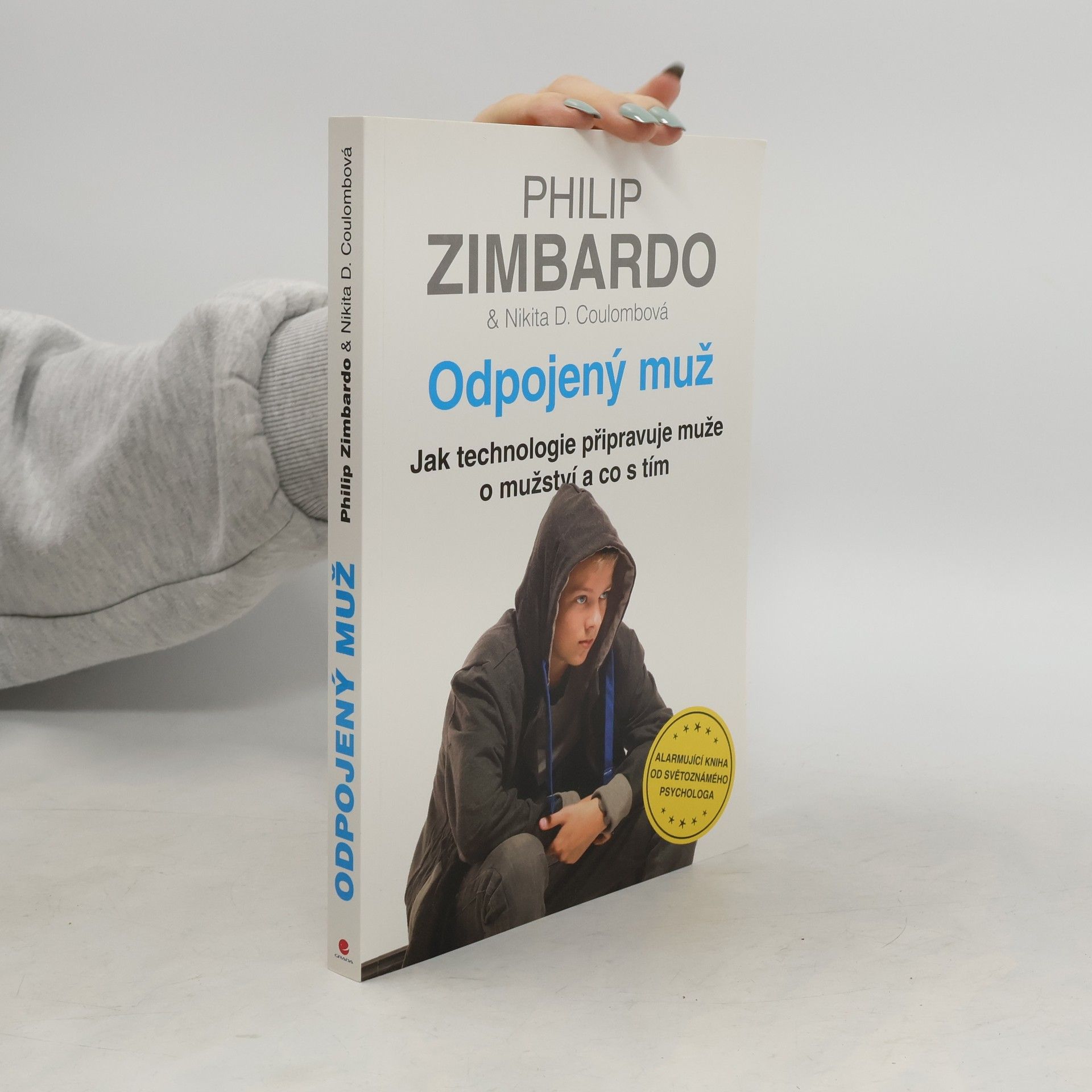 Philip Zimbardo Odpojený muž. Jak technologie připravuje muže o mužství a co s tím
