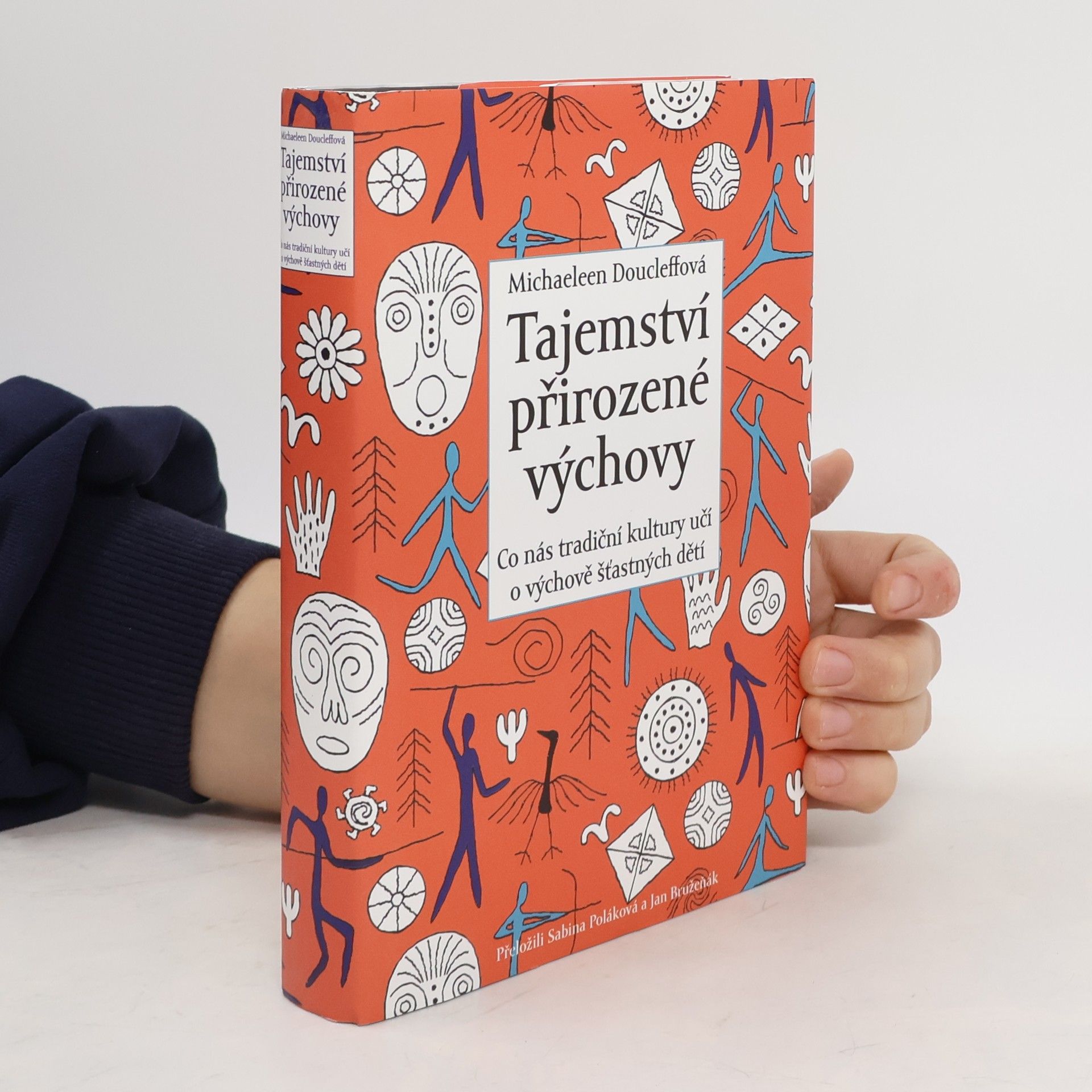 Tajemství přirozené výchovy : co nás tradiční kultury učí o výchově šťastných dětí
