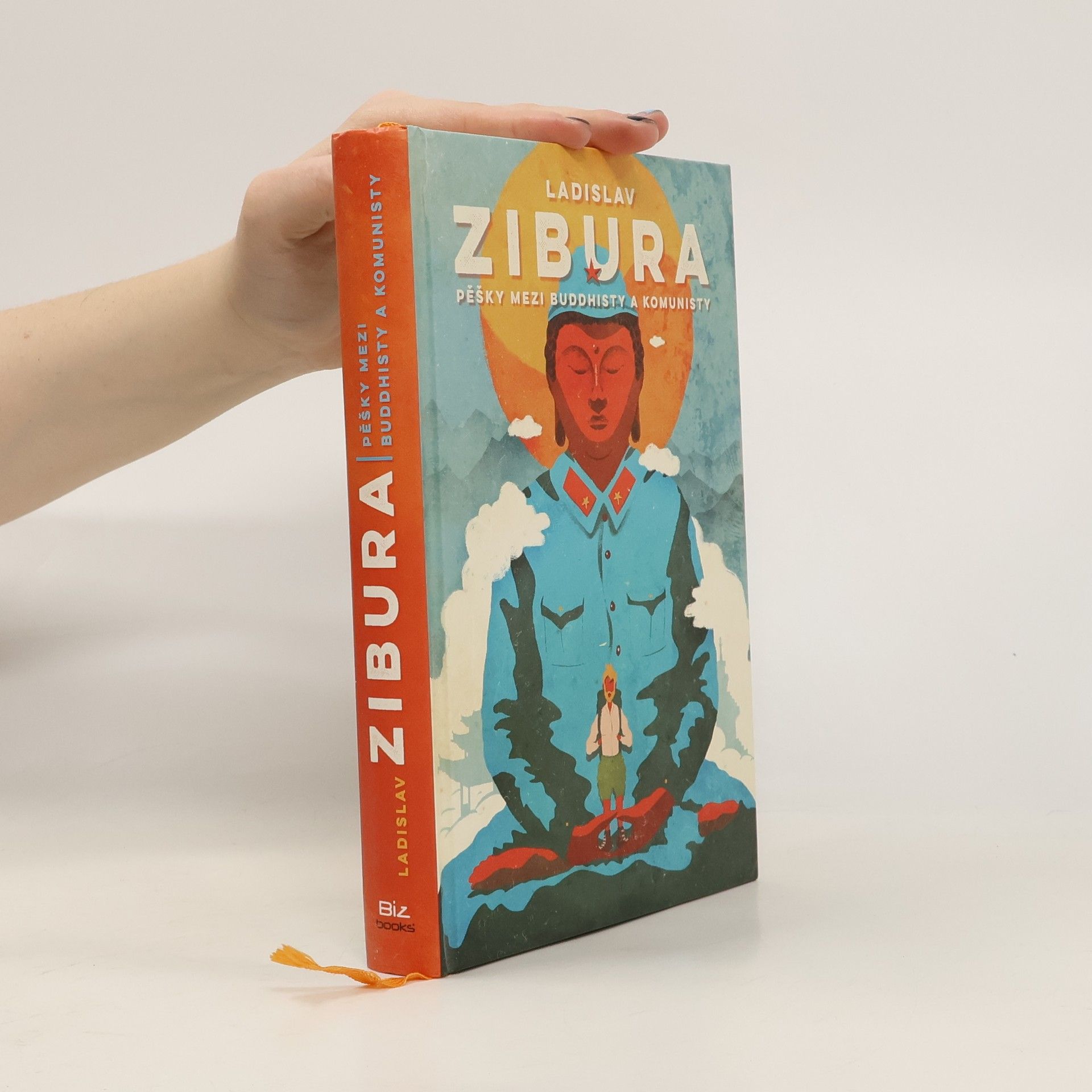 Ladislav Zibura Pěšky mezi buddhisty a komunisty