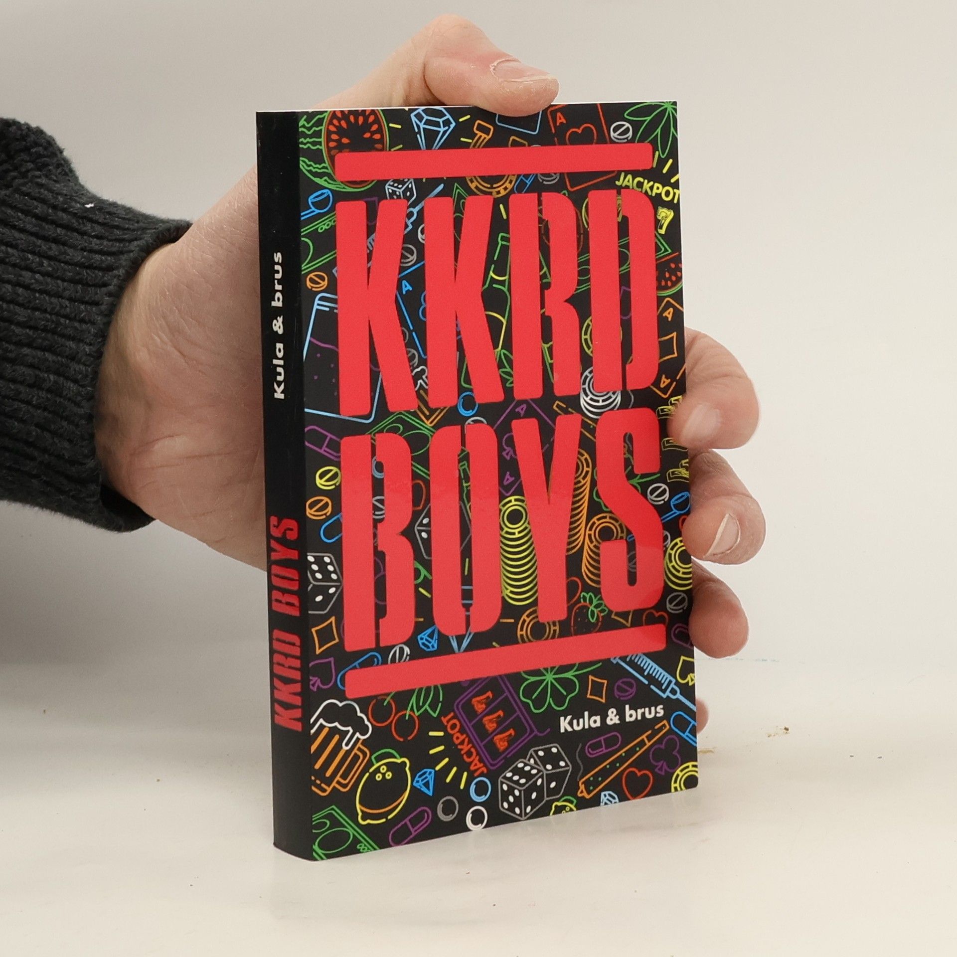 Kolektiv autorů KKRD Boys. Kula & brus