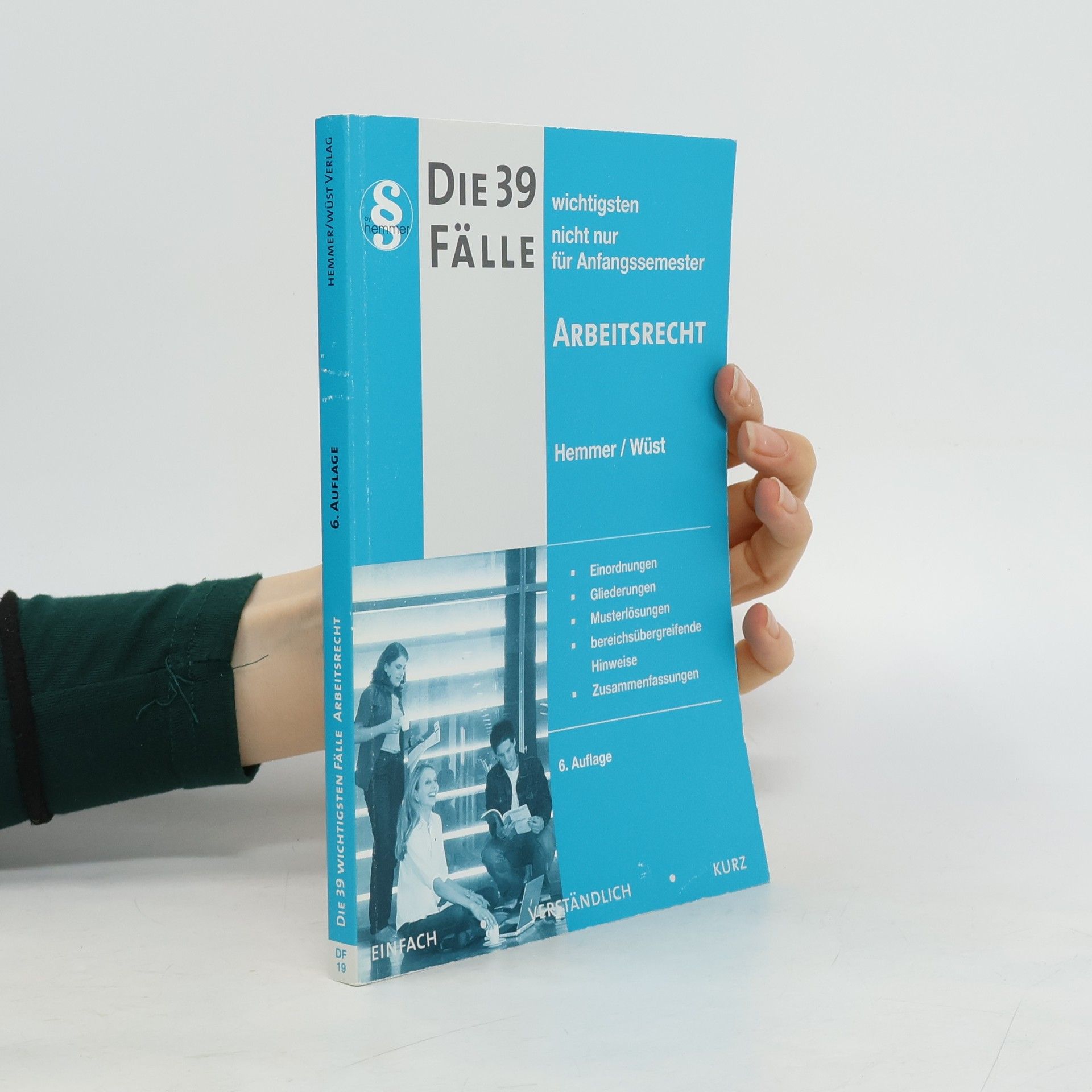 Karl-Edmund Hemmer Die 39 wichtigsten Fälle zum Arbeitsrecht