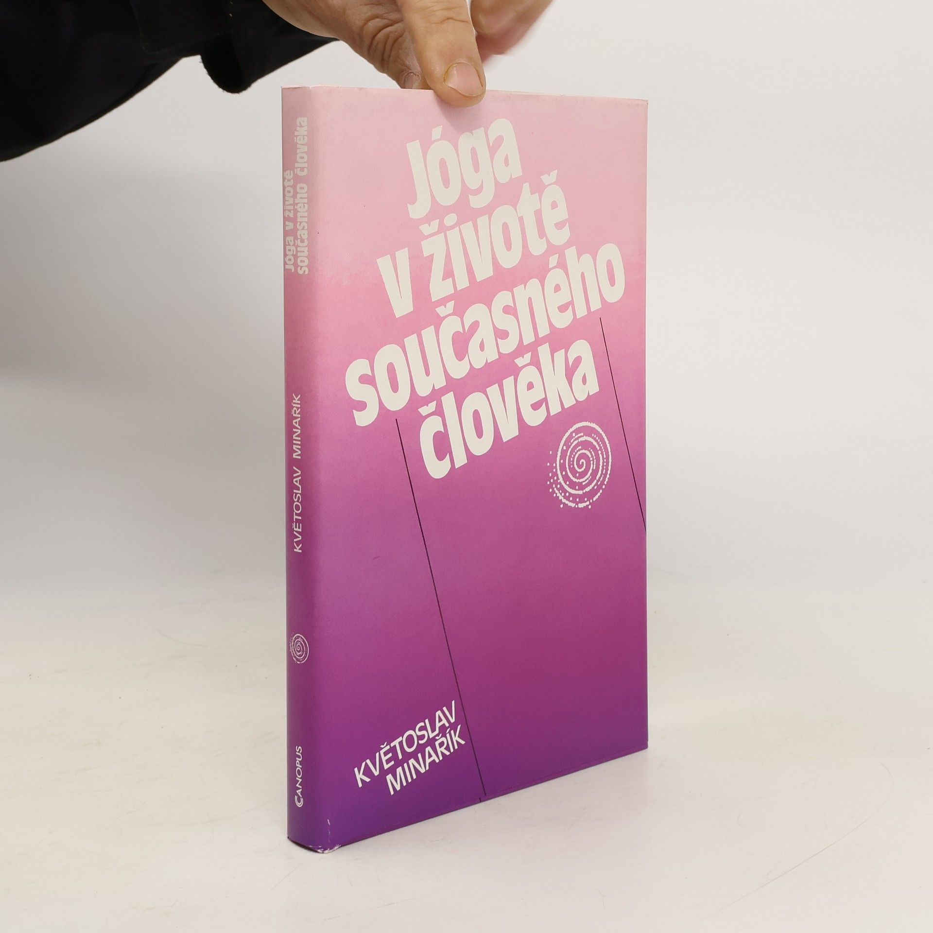 Květoslav Minařík Jóga v životě současného člověka