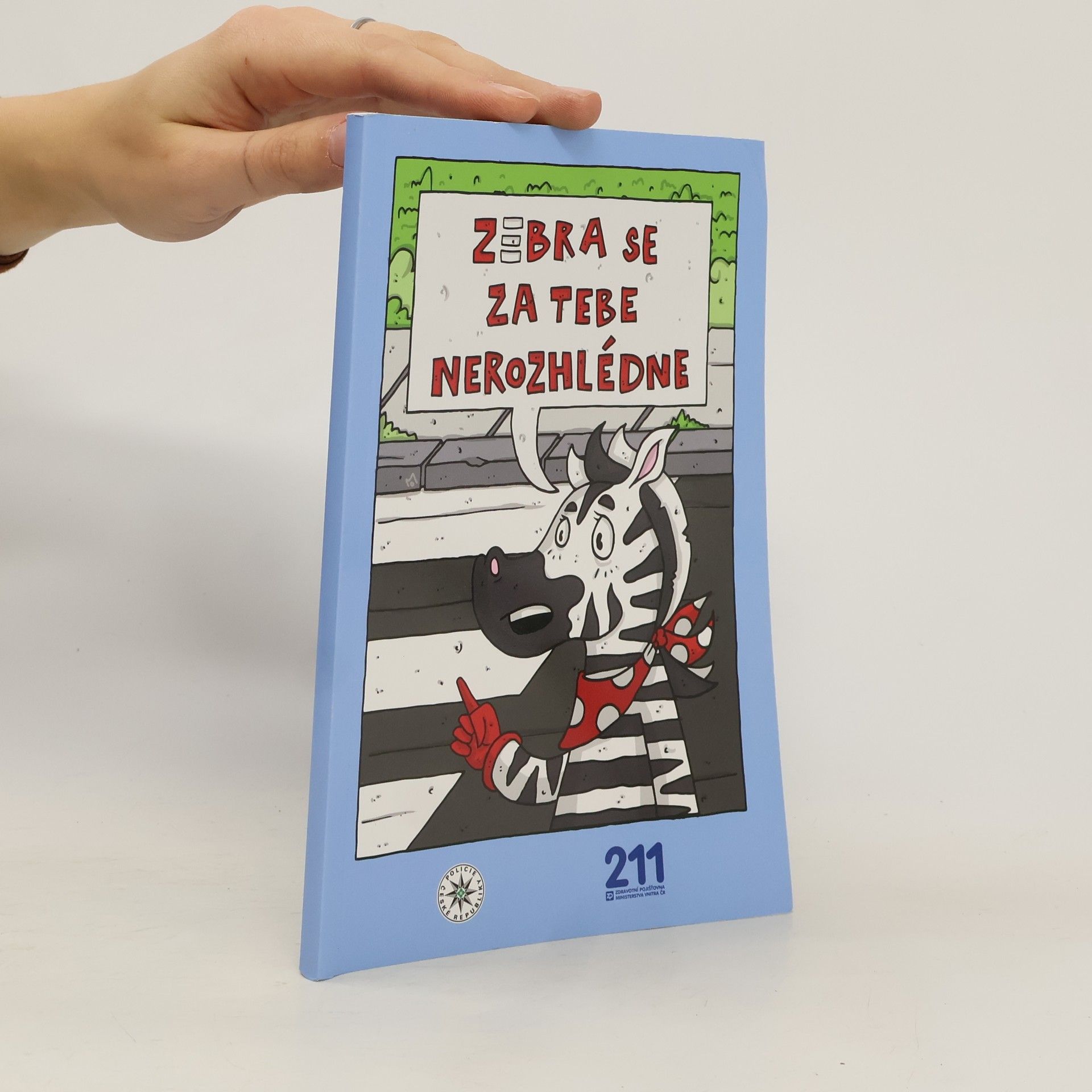 Zebra se za tebe nerozhlédne