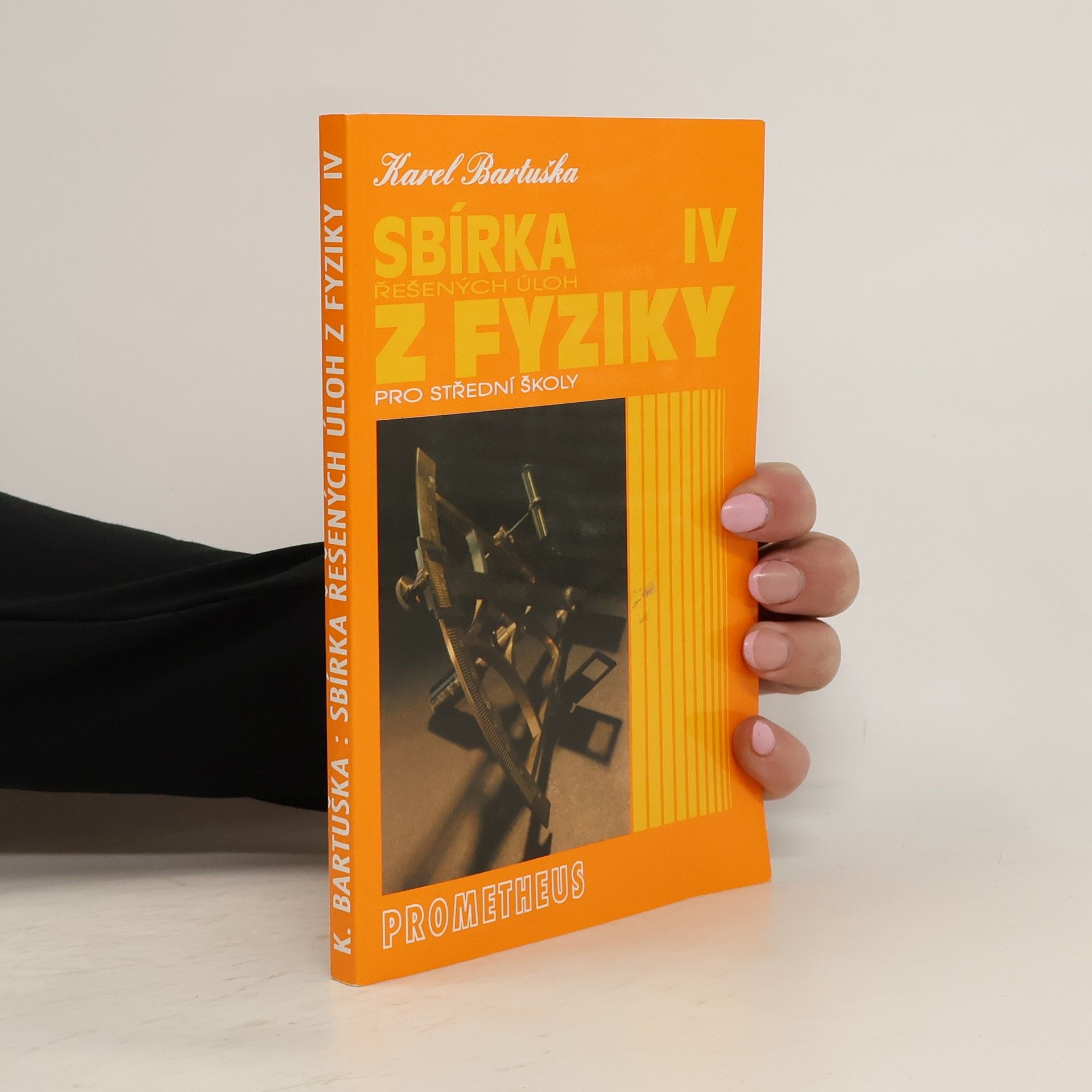 Karel Bartuška Sbírka řešených úloh z fyziky pro střední školy. 4. díl. Optika, fyzika mikrosvěta, speciální teorie relativity, astrofyzika
