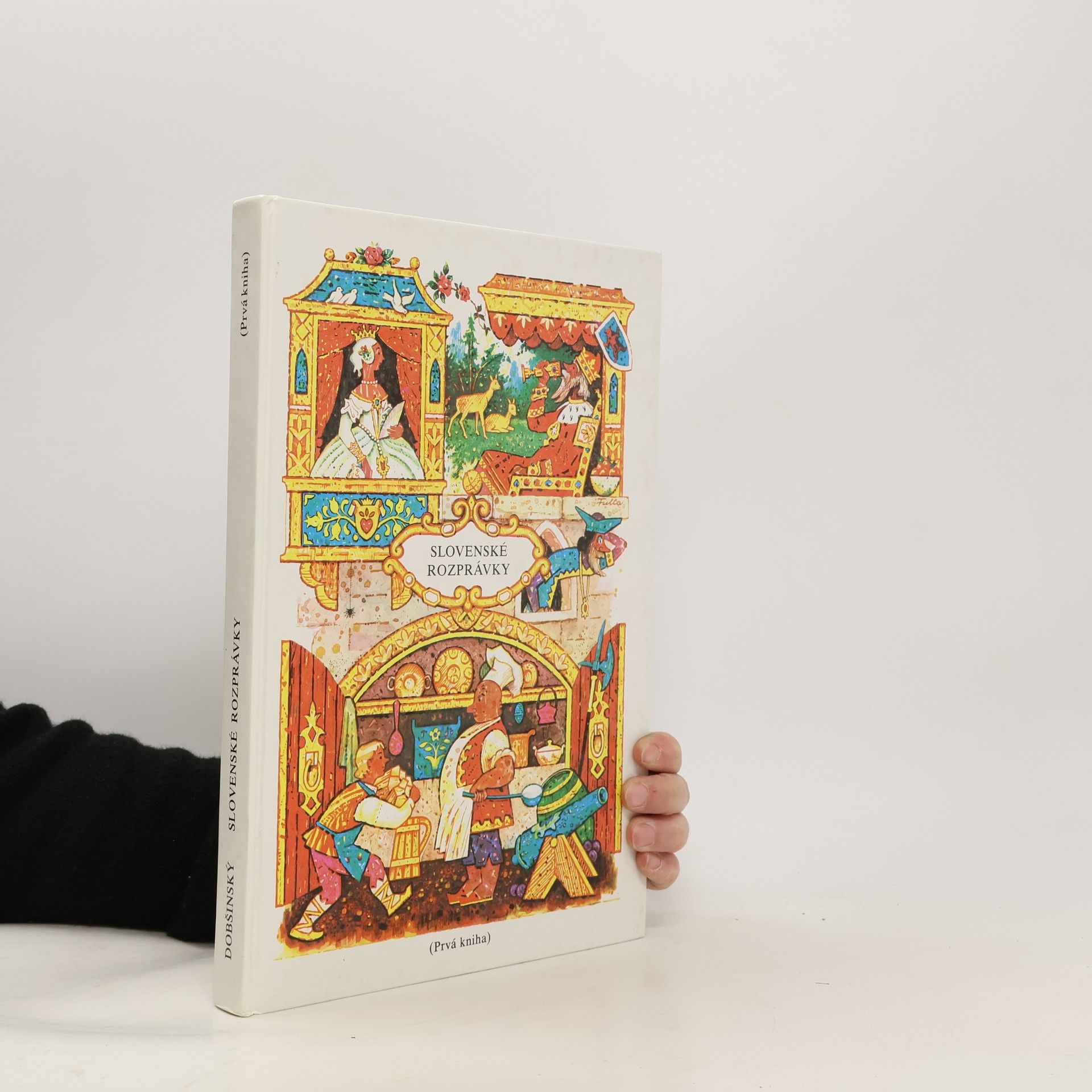 Pavol Dobšinský Slovenské rozprávky: prvá kniha zo zbierky Pavla Dobšinského