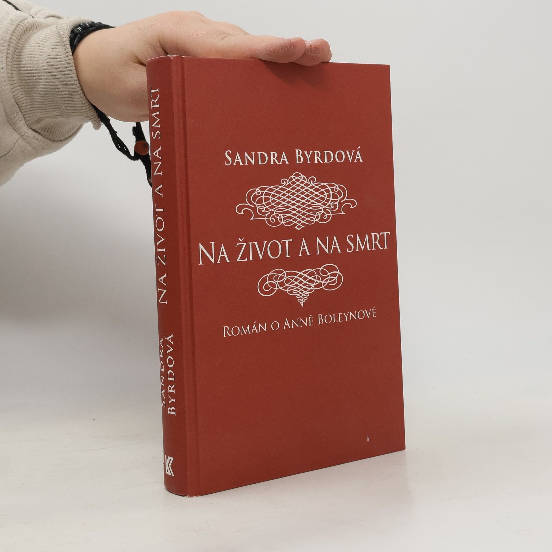 Sandra Byrd Na život a na smrt: Román o Anně Boleynové
