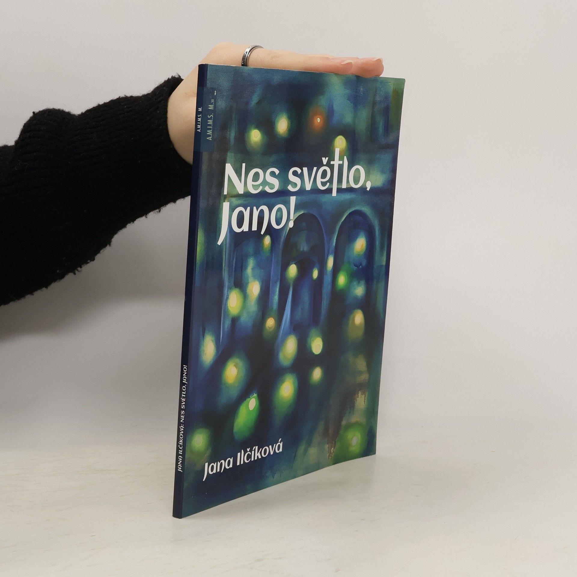 Jana Ilčíková Nes světlo, Jano!