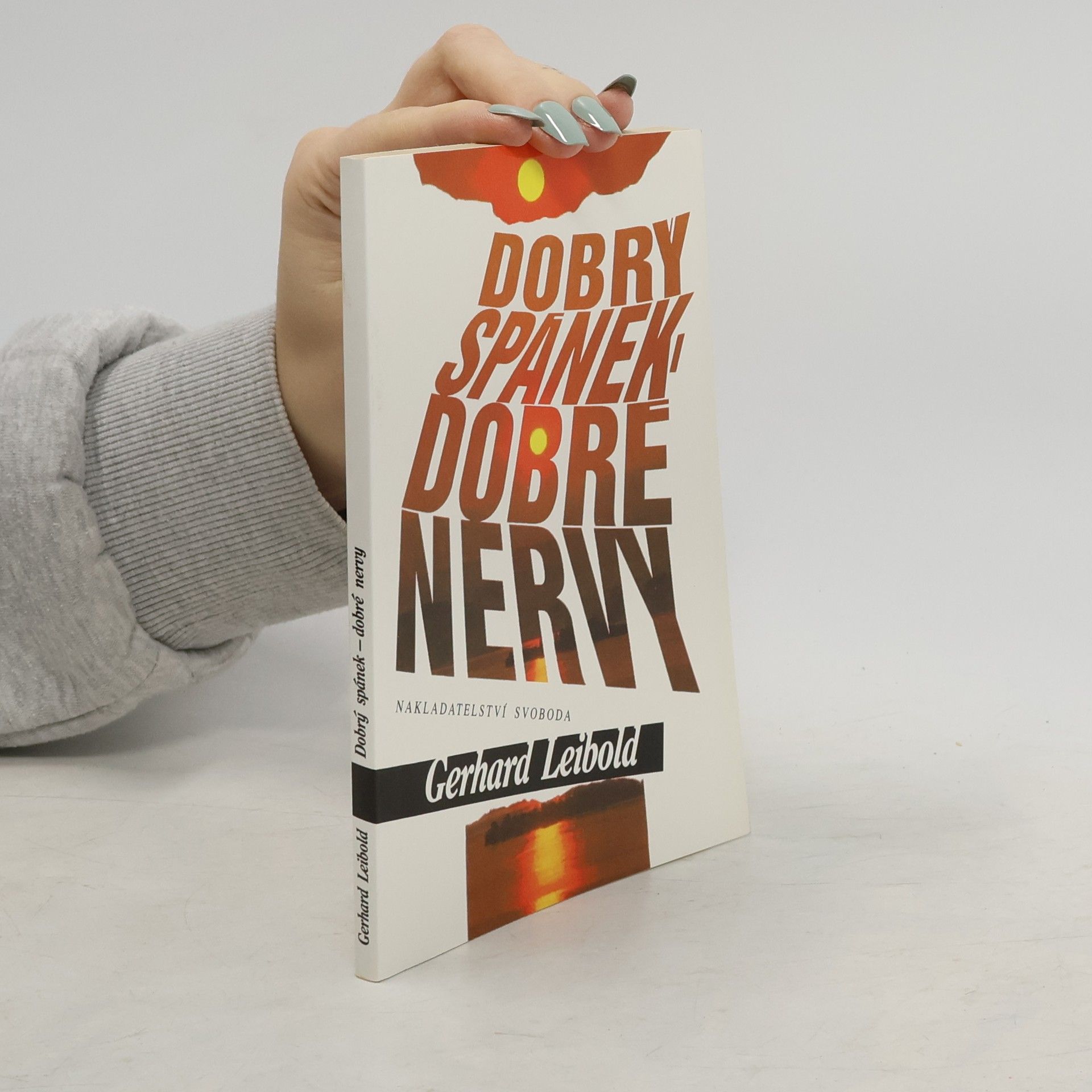 Gerhard Leibold Dobrý spánek - dobré nervy