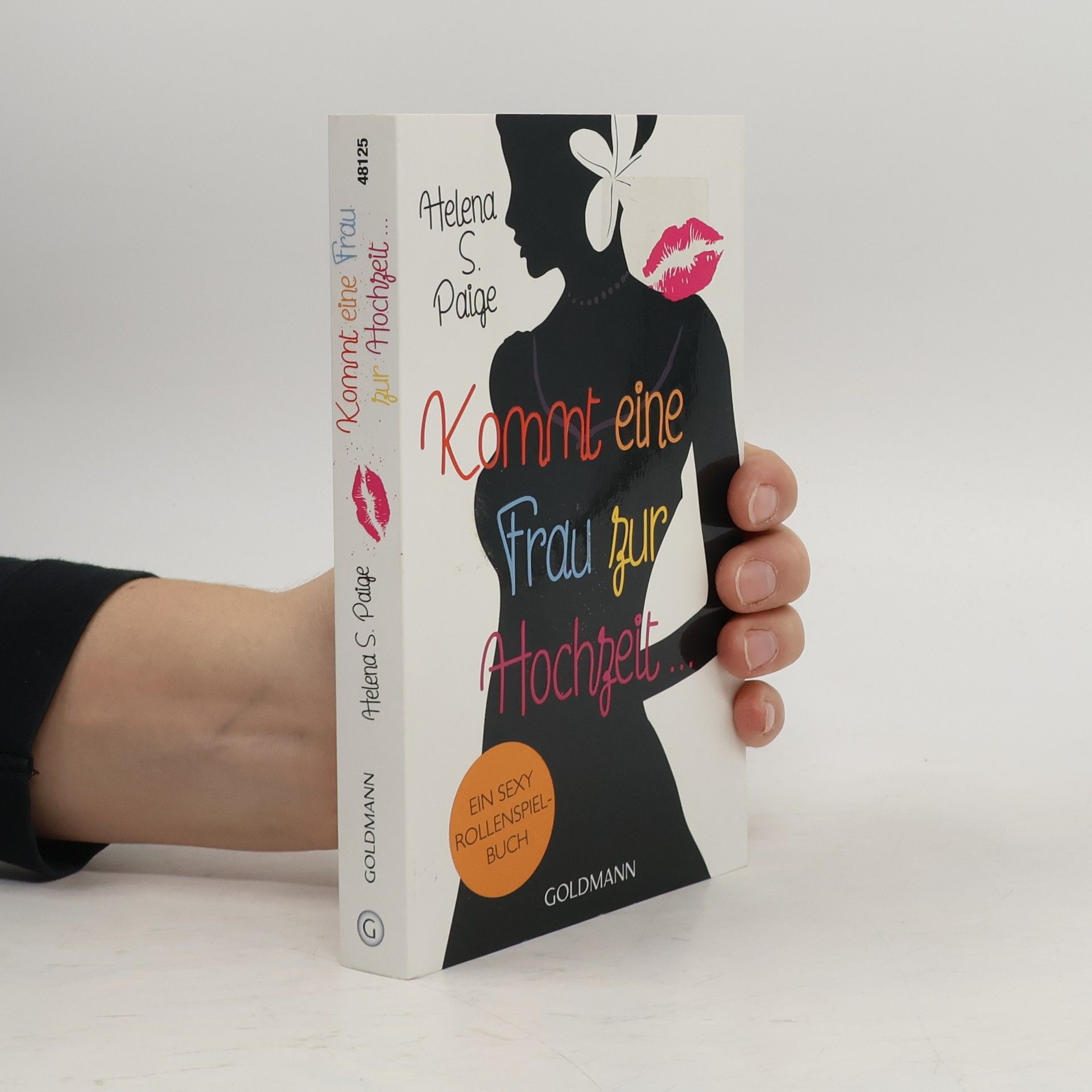 Helena S. Paige Kommt eine Frau zur Hochzeit ...