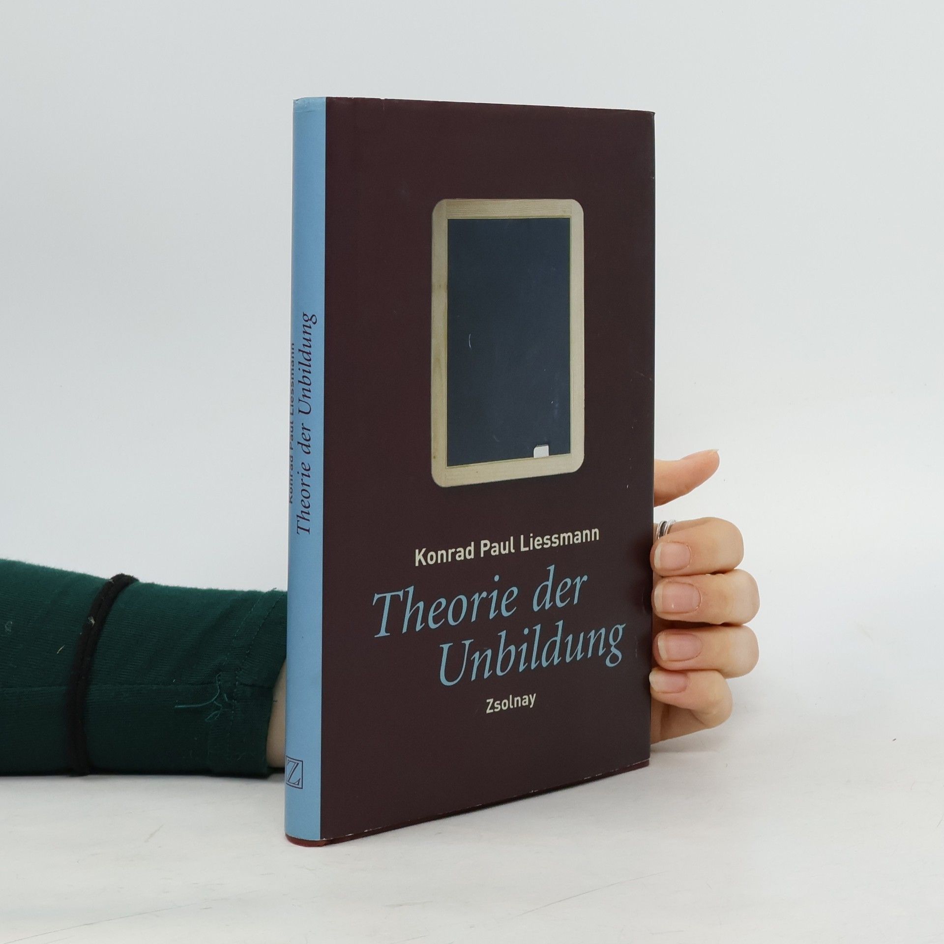 Konrad Paul Liessmann Theorie der Unbildung