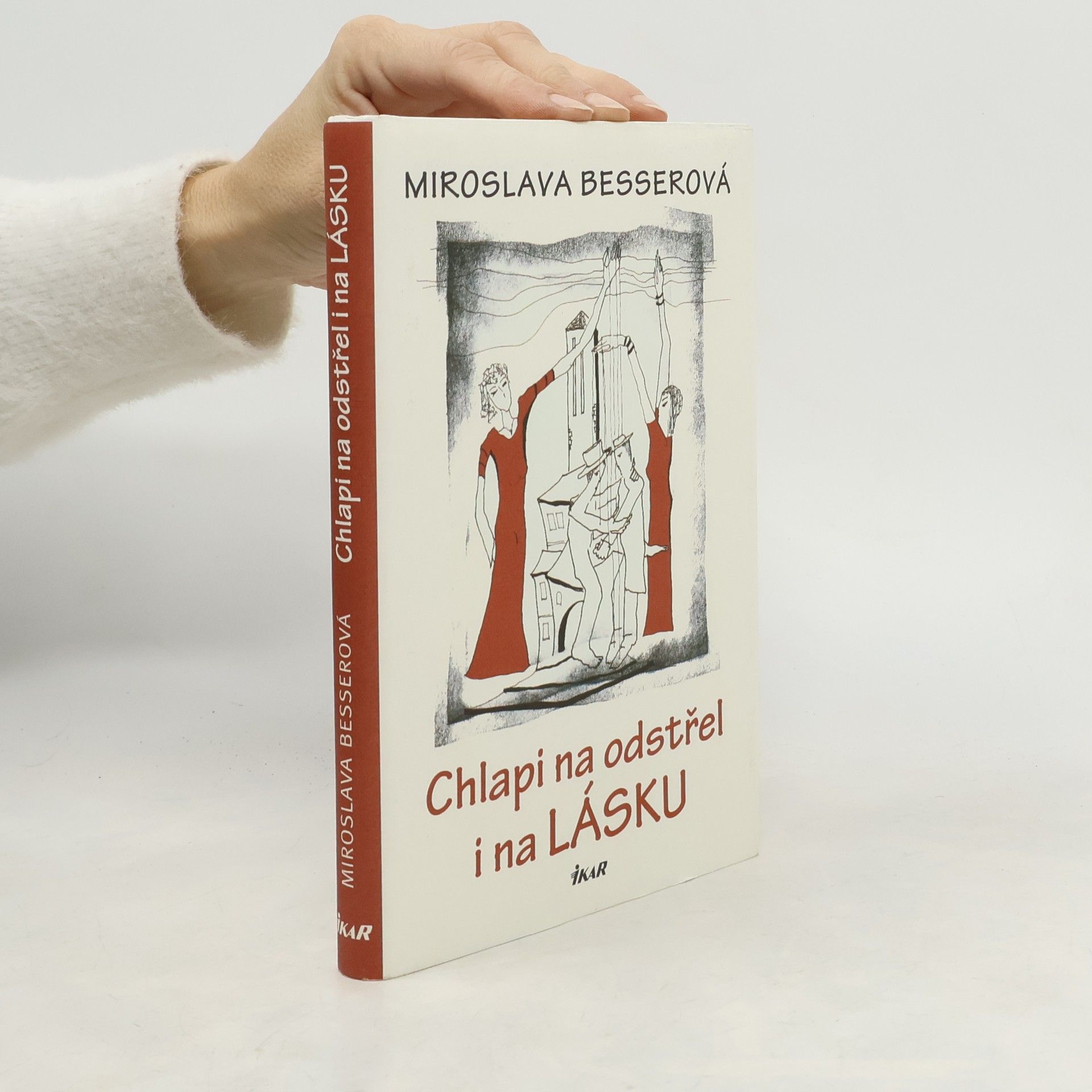 Miroslava Besserová Chlapi na odstřel i na lásku