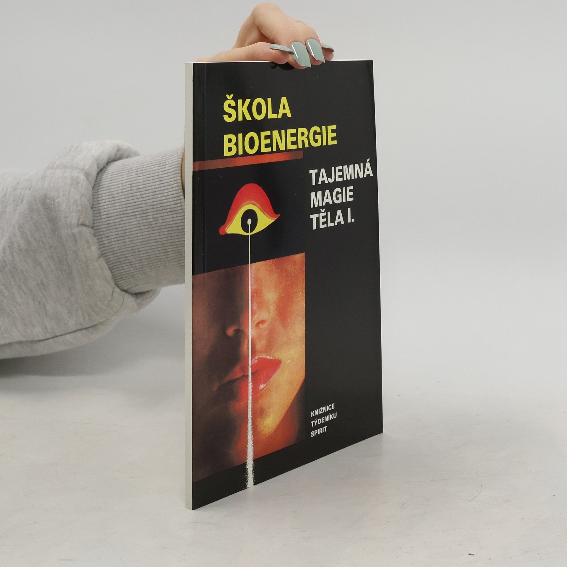 Škola bioenergie: Tajemná magie těla I.