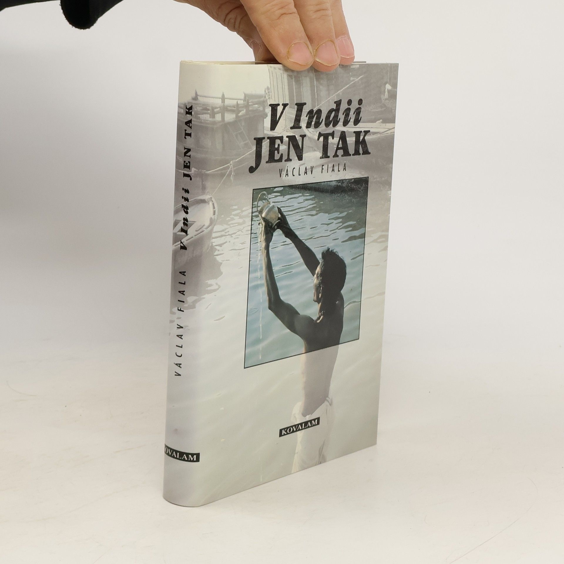 Václav Fiala V Indii jen tak