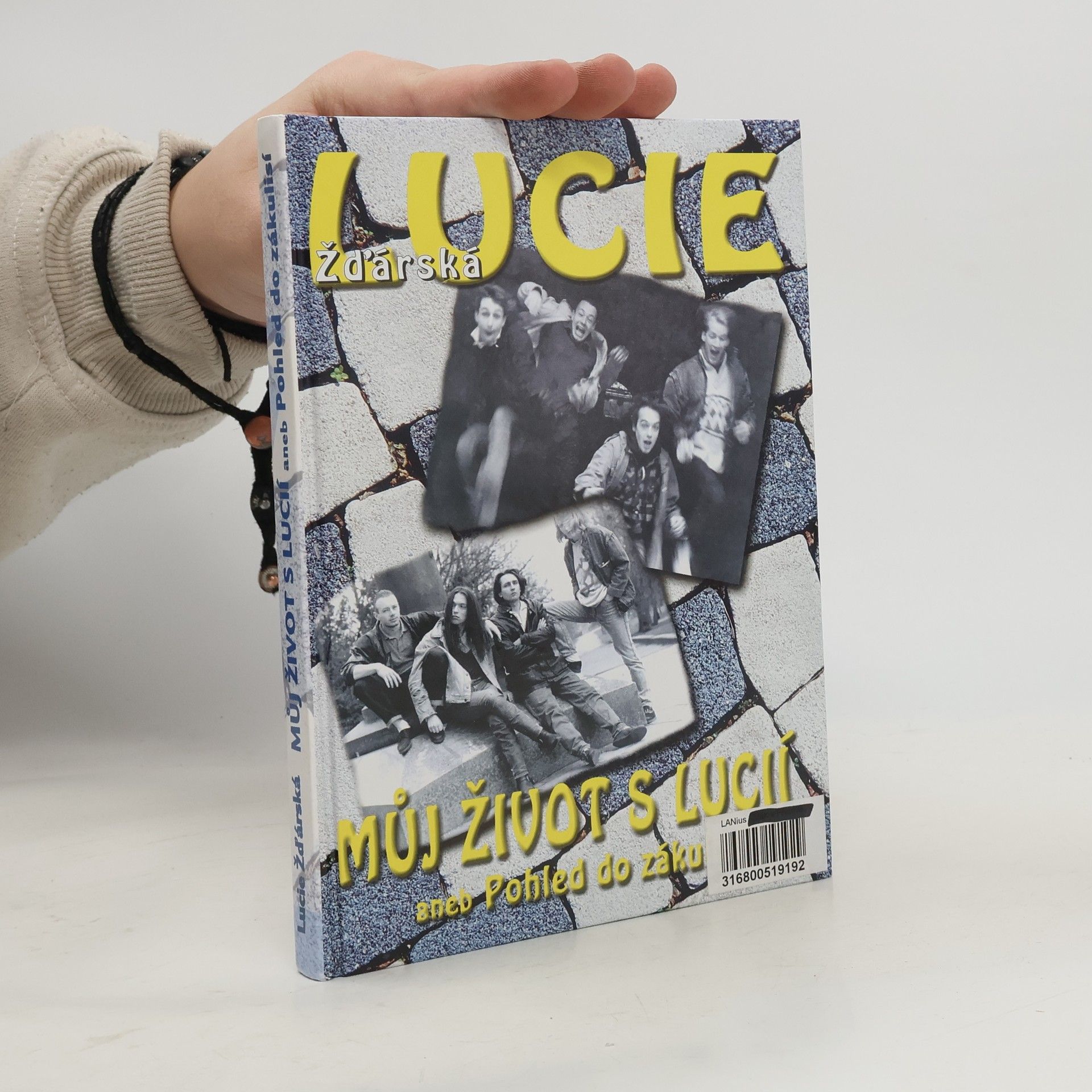 Žďárská Lucie Můj život s Lucií aneb Pohled do zákulisí