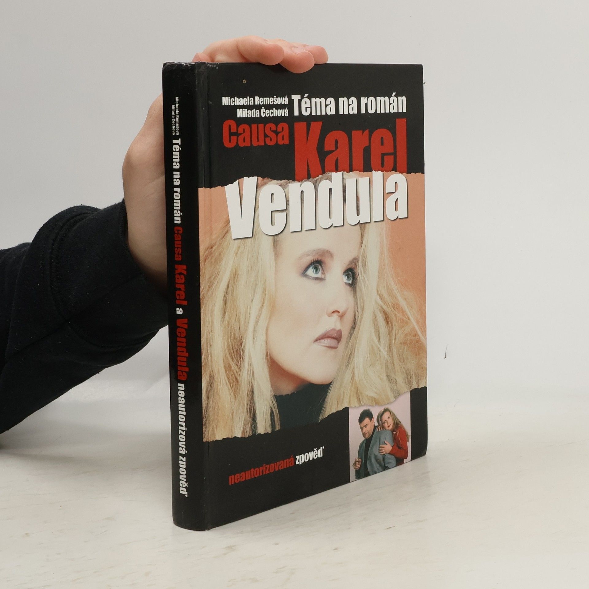 Michaela Remešová Téma na román. Causa Karel a Vendula. Neautorizovaná výpověď.