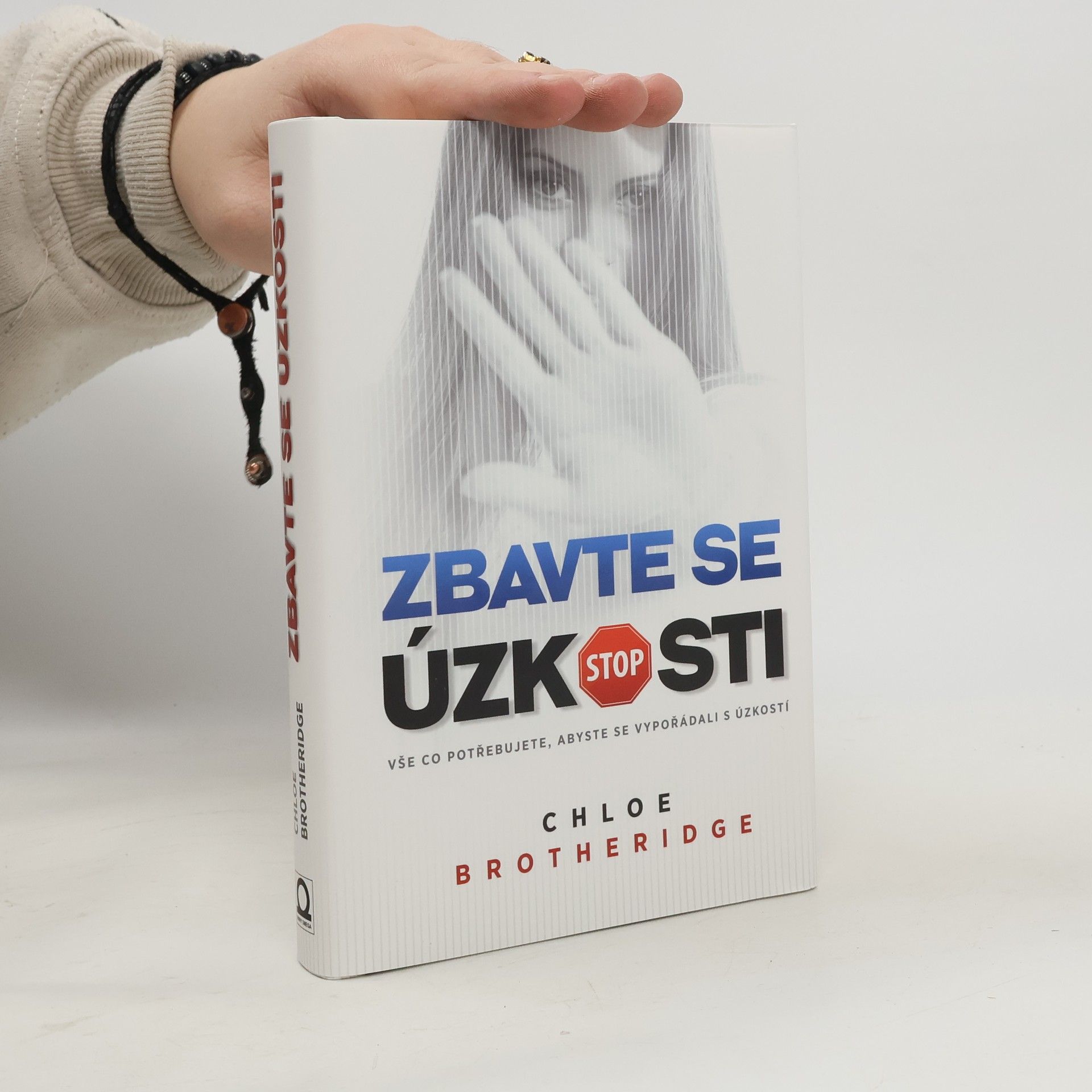 Chloe Brotheridge Zbavte se úzkosti : vše, co potřebujete, abyste se vypořádali s úzkostí