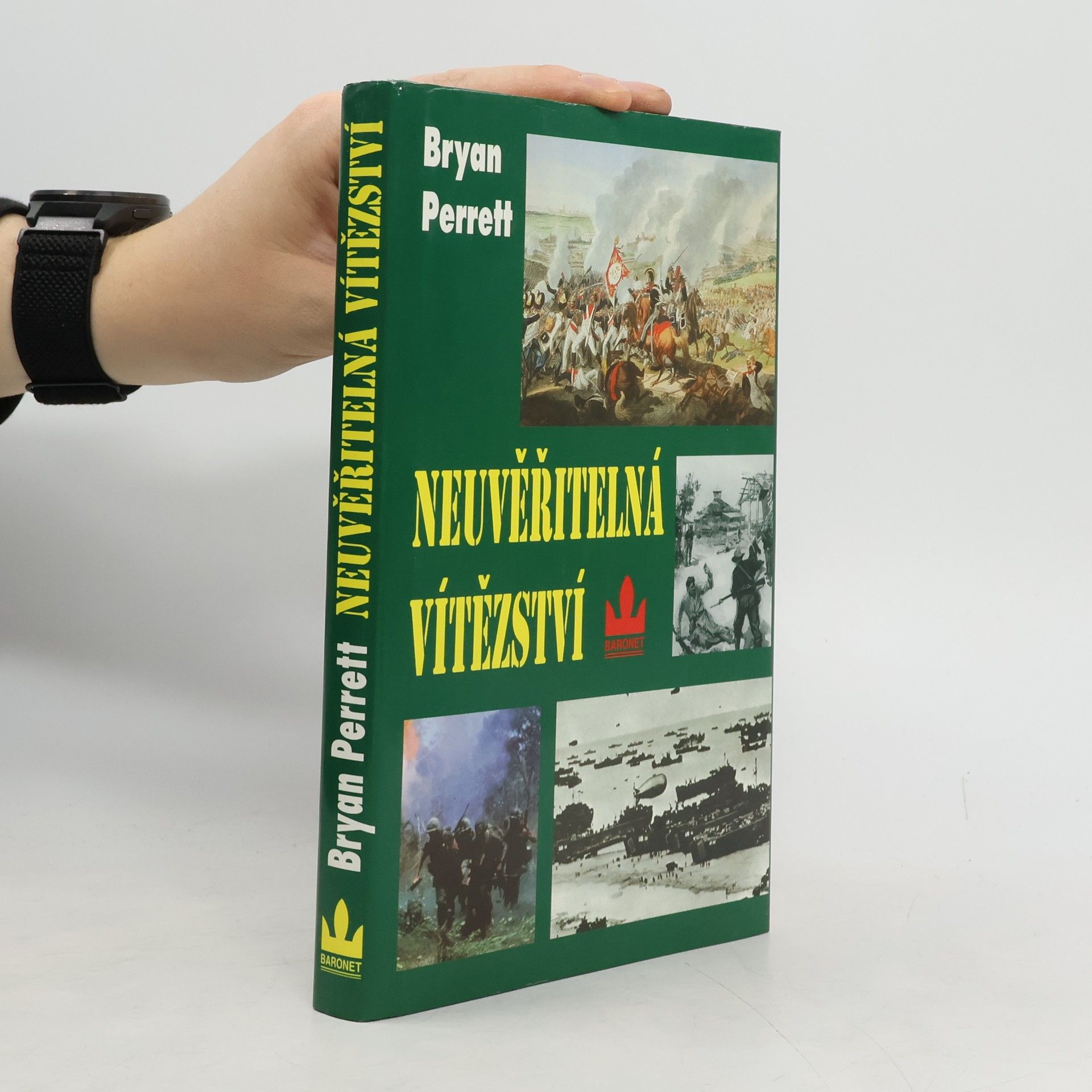 Neuvěřitelná vítězství : [deset zcela nepravděpodobných bitev]