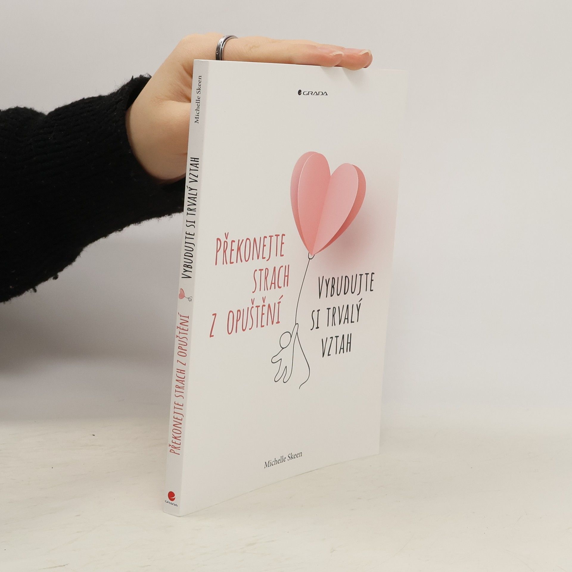 Překonejte strach z opuštění : vybudujte si trvalý vztah