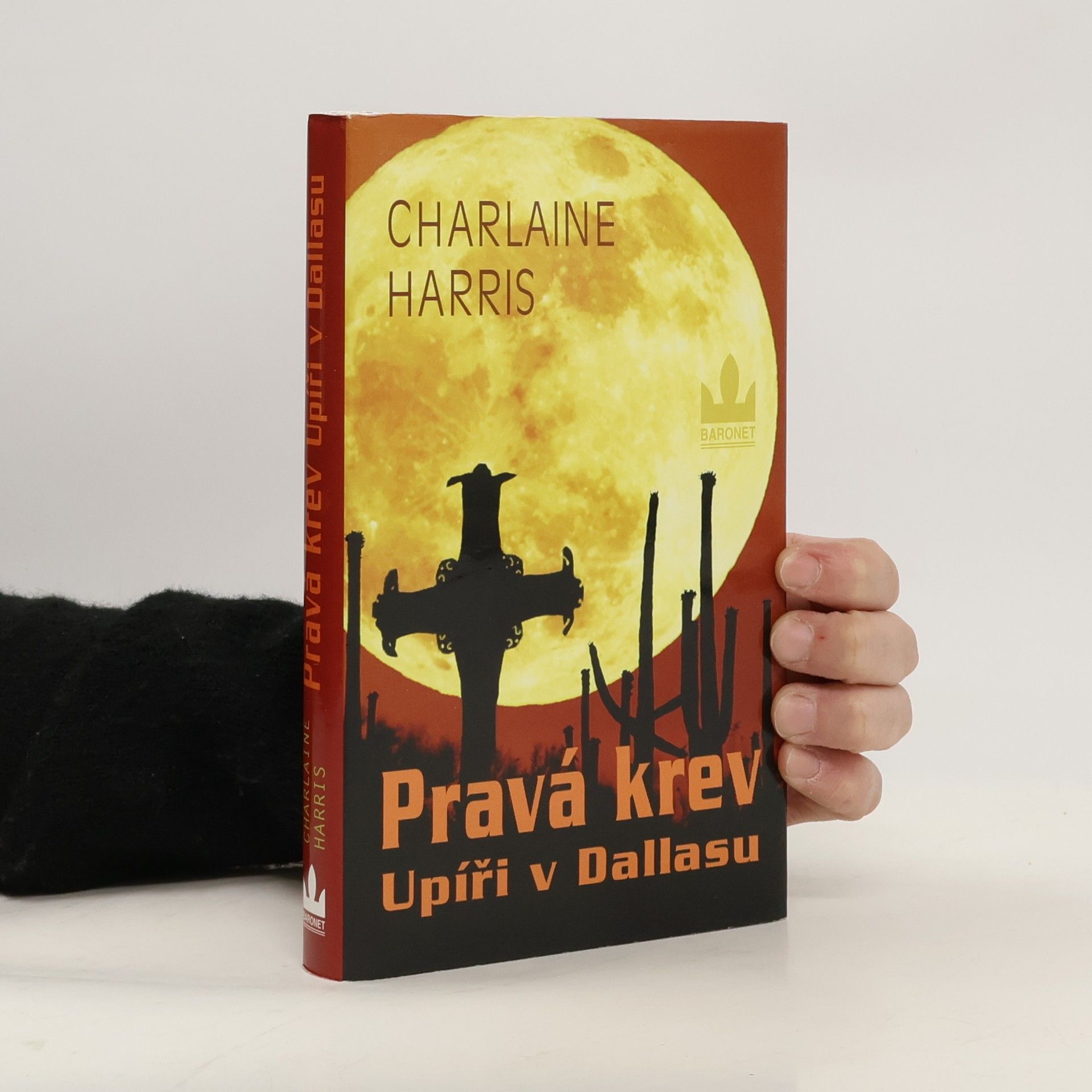 Charlaine Harris Schulz Pravá krev. Upíři v Dallasu