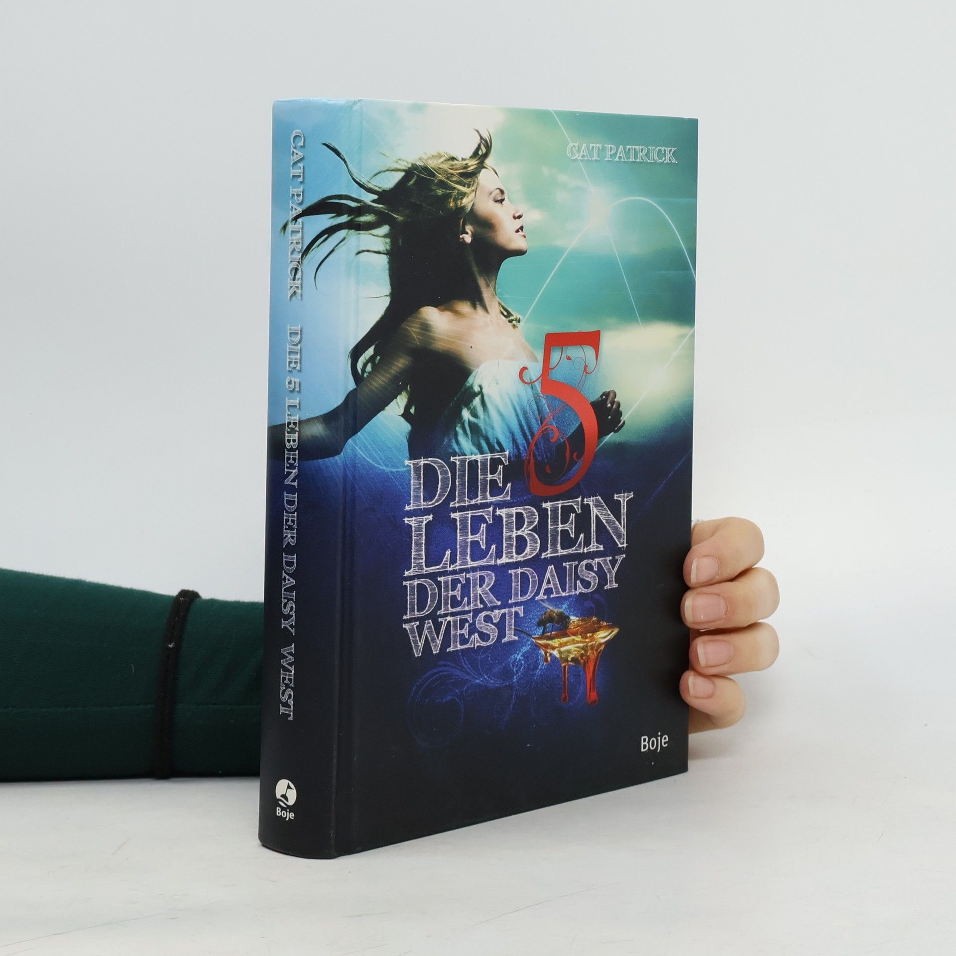 Cat Patrick Die fünf Leben der Daisy West