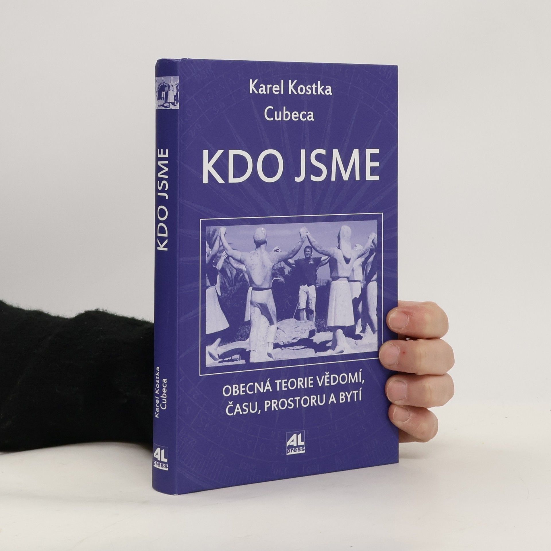 Karel Cubeca Kdo jsme. Obecná teorie vědomí, času, prostoru a bytí