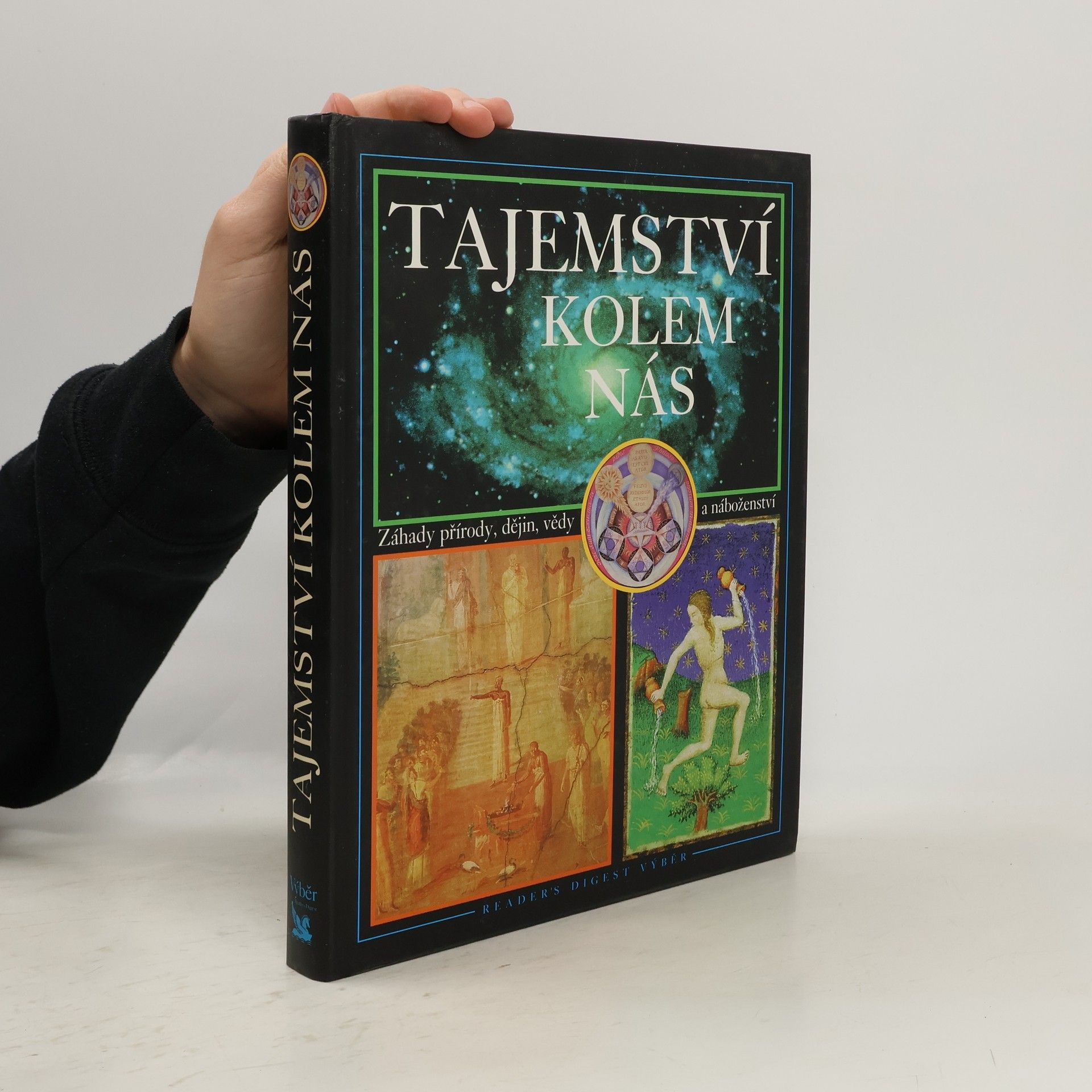 Tajemství kolem nás : záhady přírody, dějin, vědy a náboženství