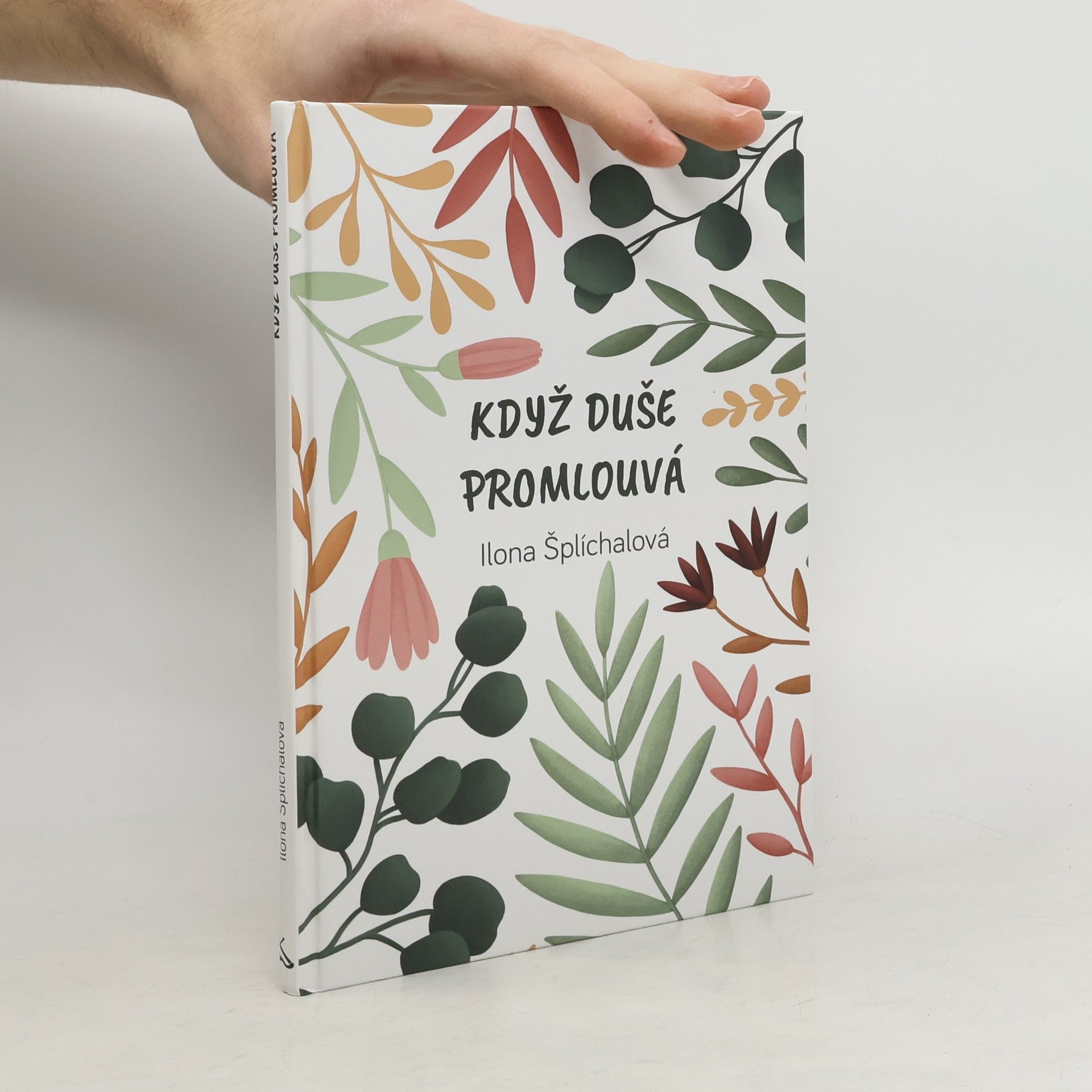 Ilona Šplíchalová Když duše promlouvá