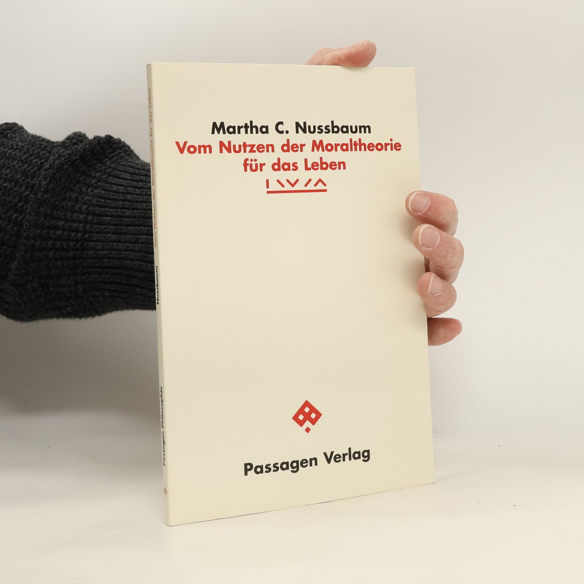 Martha Craven Nussbaum Vom Nutzen der Moraltheorie für das Leben