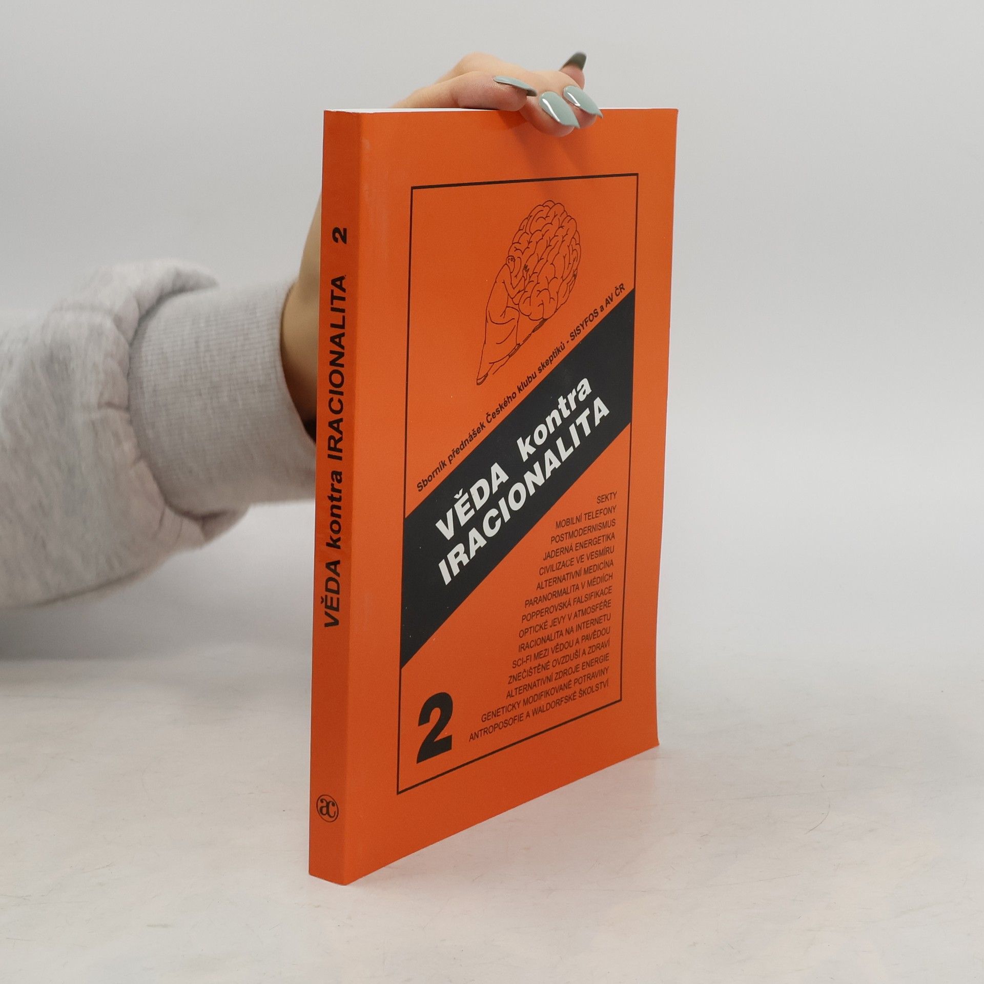 Věda kontra iracionalita: Sborník přednášek 2