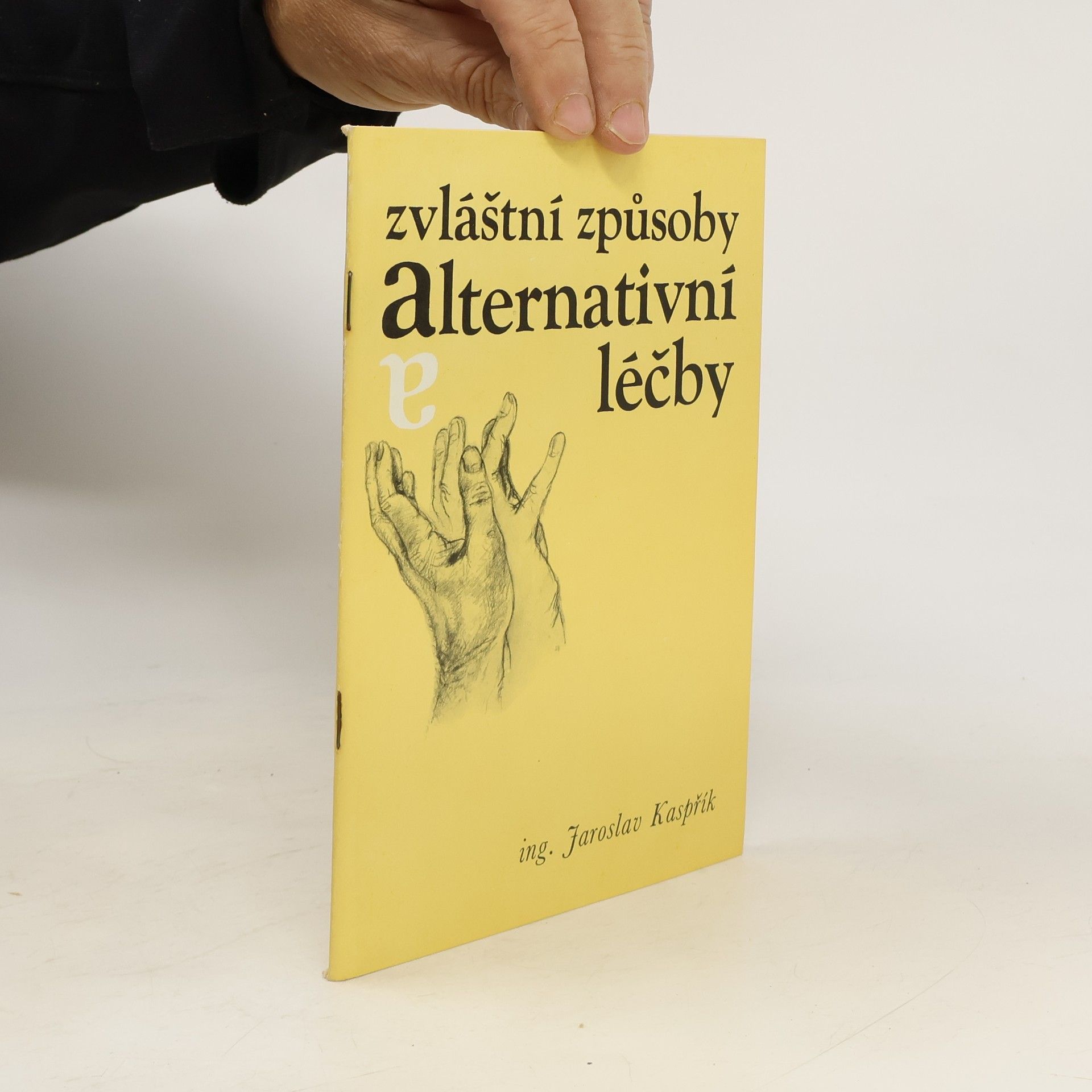 Jaroslav Kaspřík Zvláštní způsoby alternativní léčby