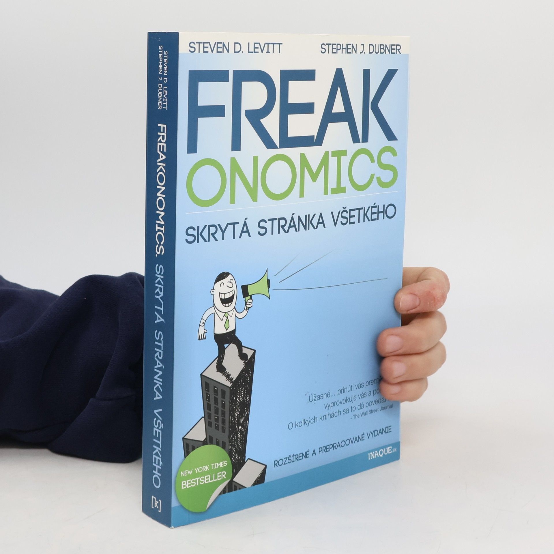 Steven D. Levitt Freakonomics : skrytá stránka všetkého