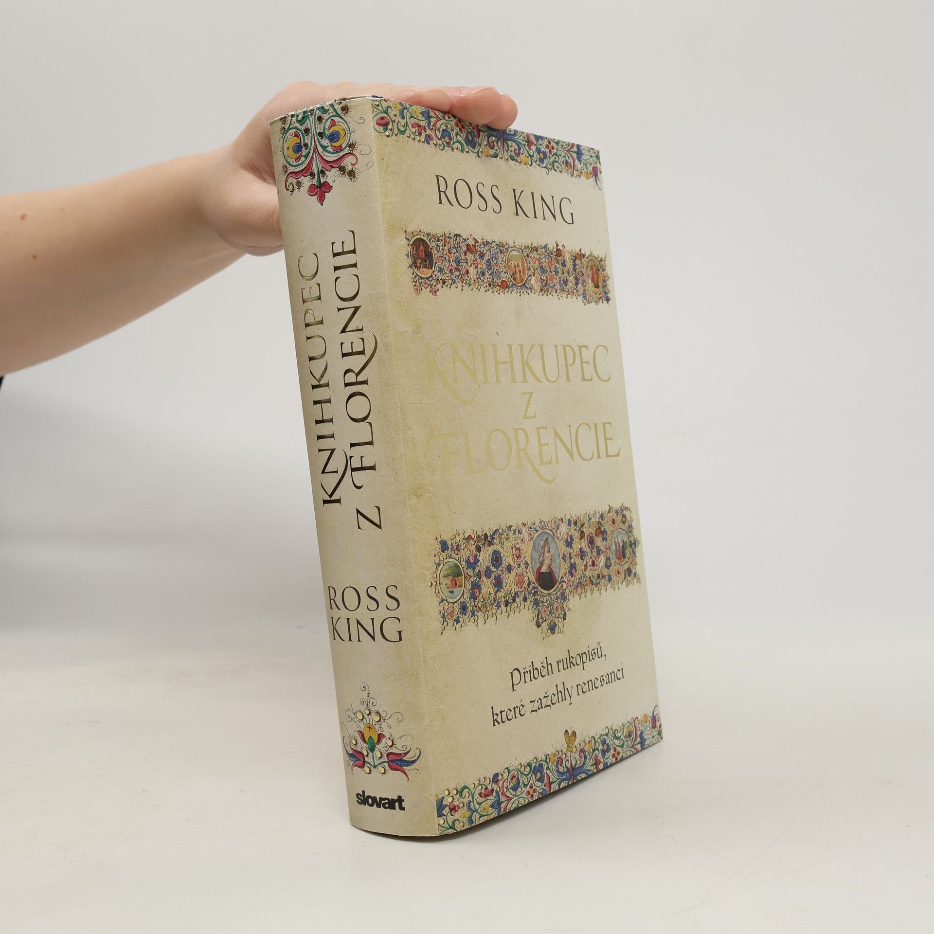 Ross King Knihkupec z Florencie : příběh rukopisů, které zažehly renesanci
