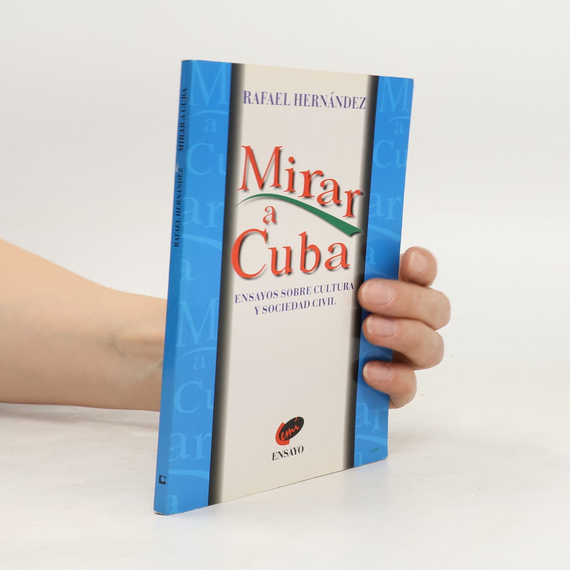 Rafael Hernández Rodríguez Mirar a Cuba / Looking at Cuba