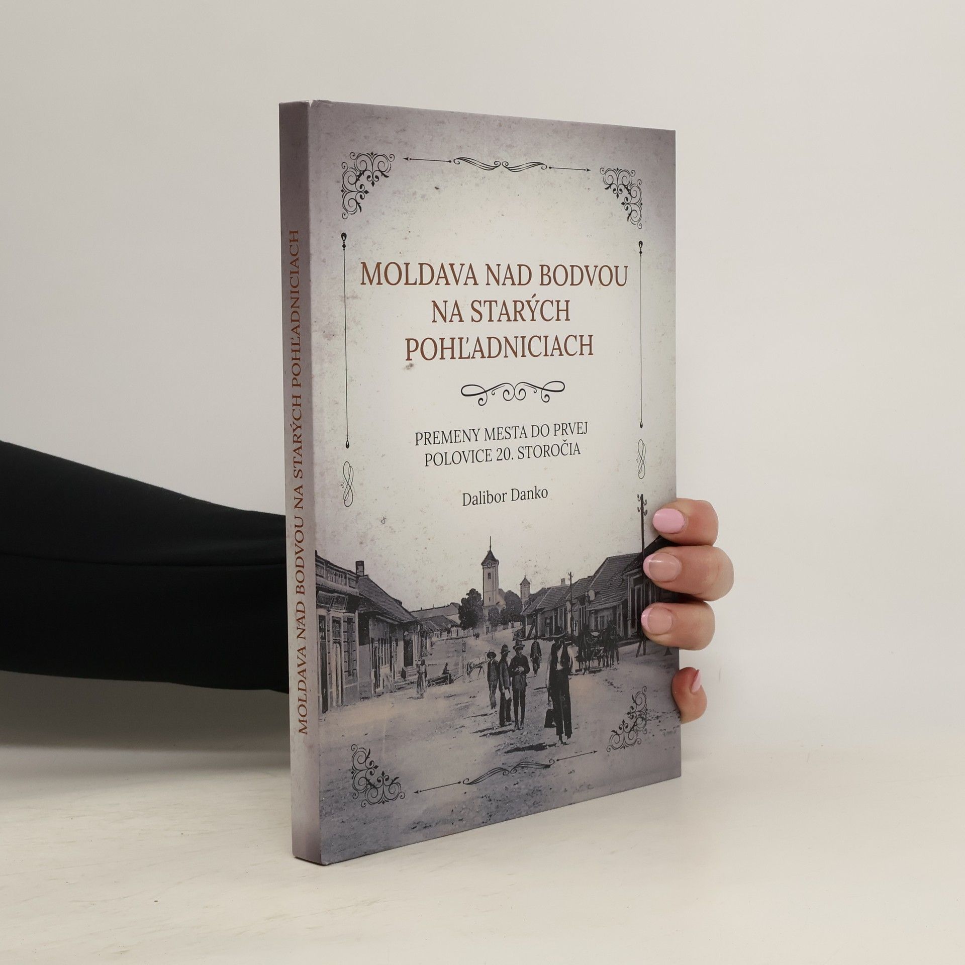 Dalibor Danko Moldava nad Bodvou na starých pohľadniciach