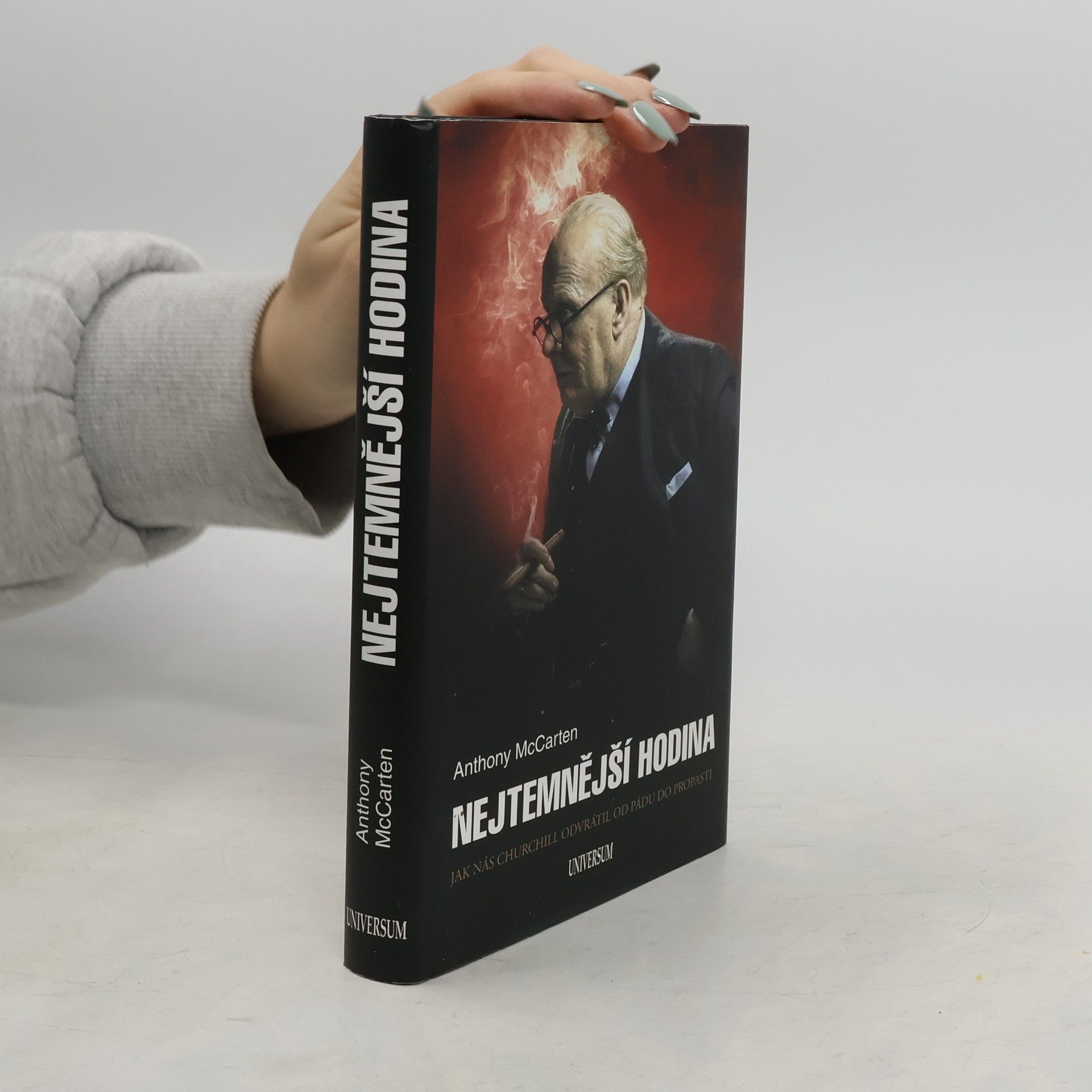 Anthony McCarten Nejtemnější hodina. Jak nás Churchill odvrátil od pádu do propasti