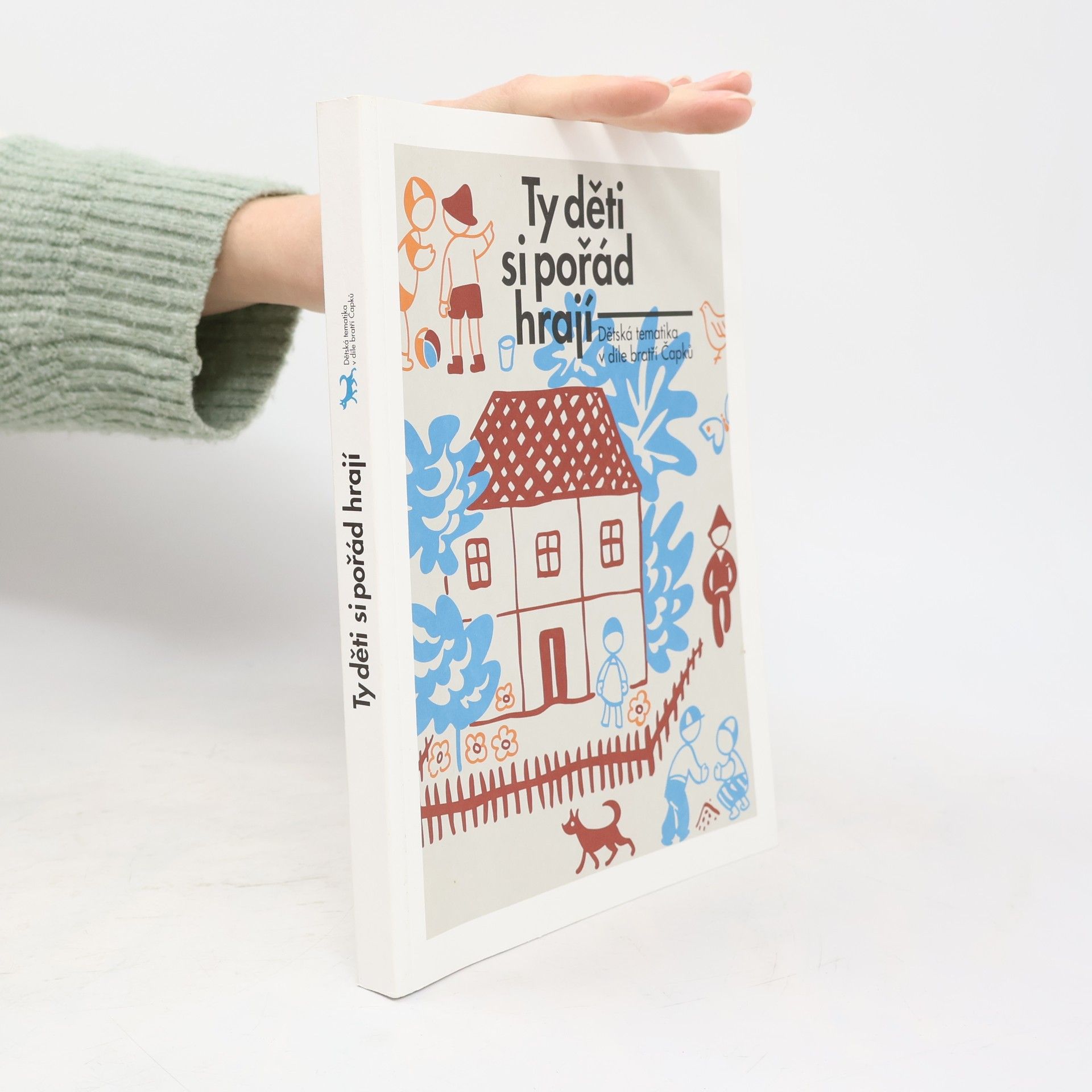 Pavla Pečinková Ty děti si pořád hrají